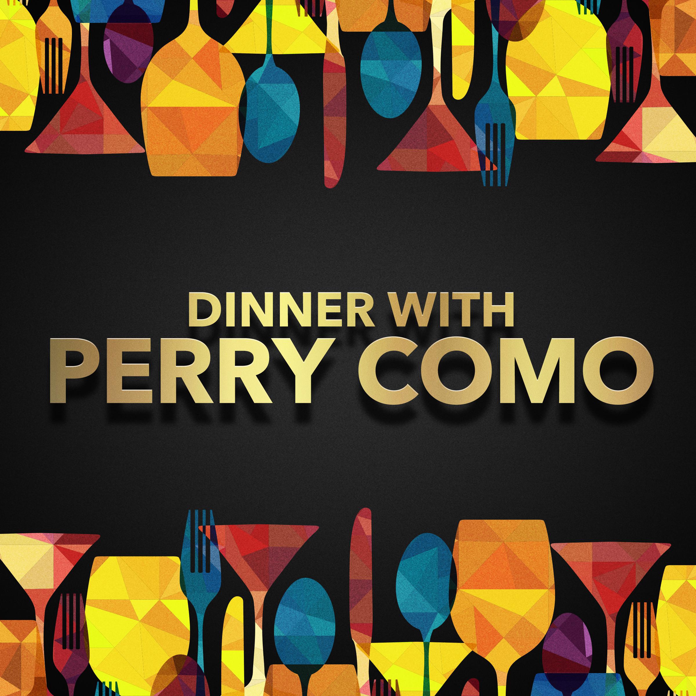 Dinner with Perry Como