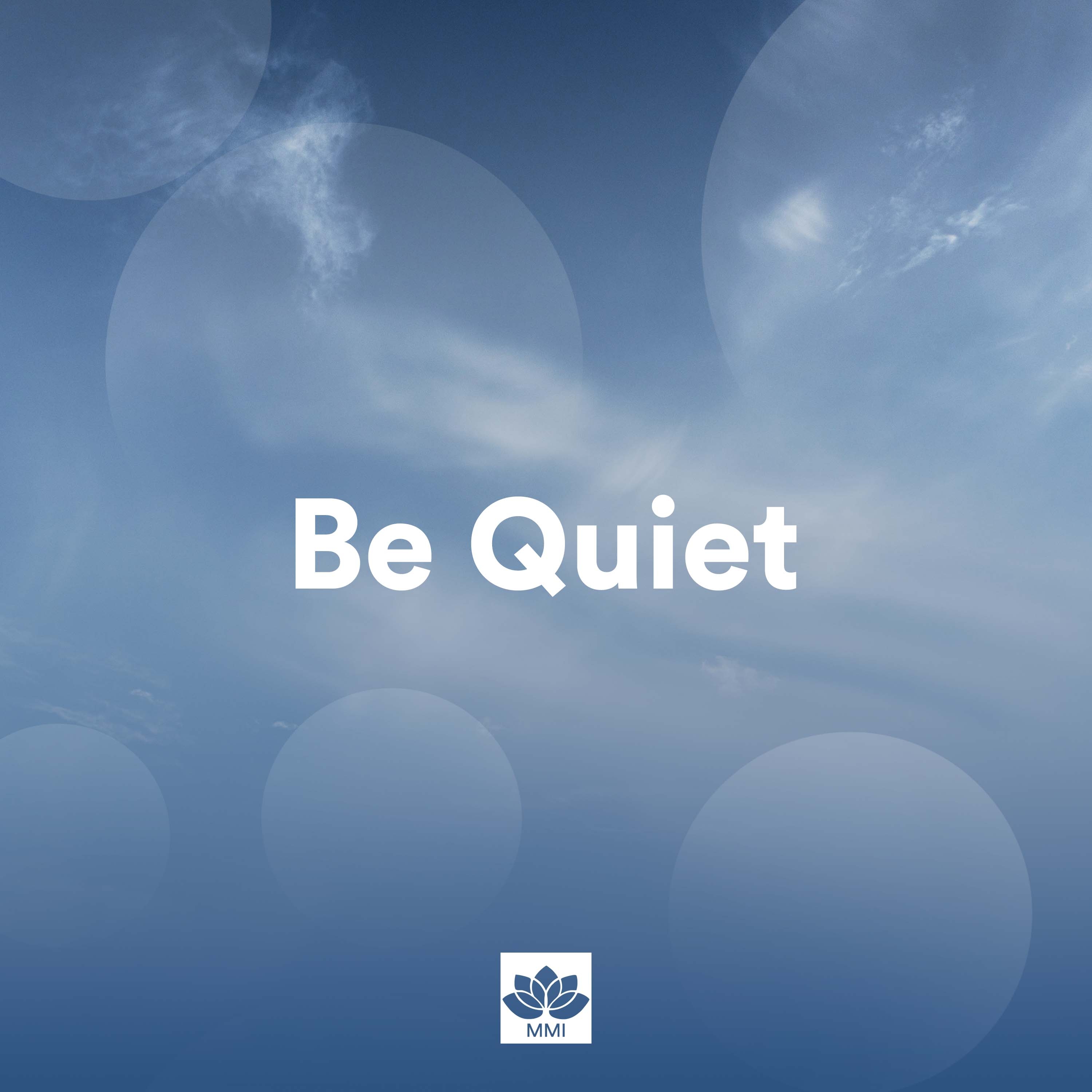 Be Quiet: Relaxing Music for Meditation, Yoga and Relaxation