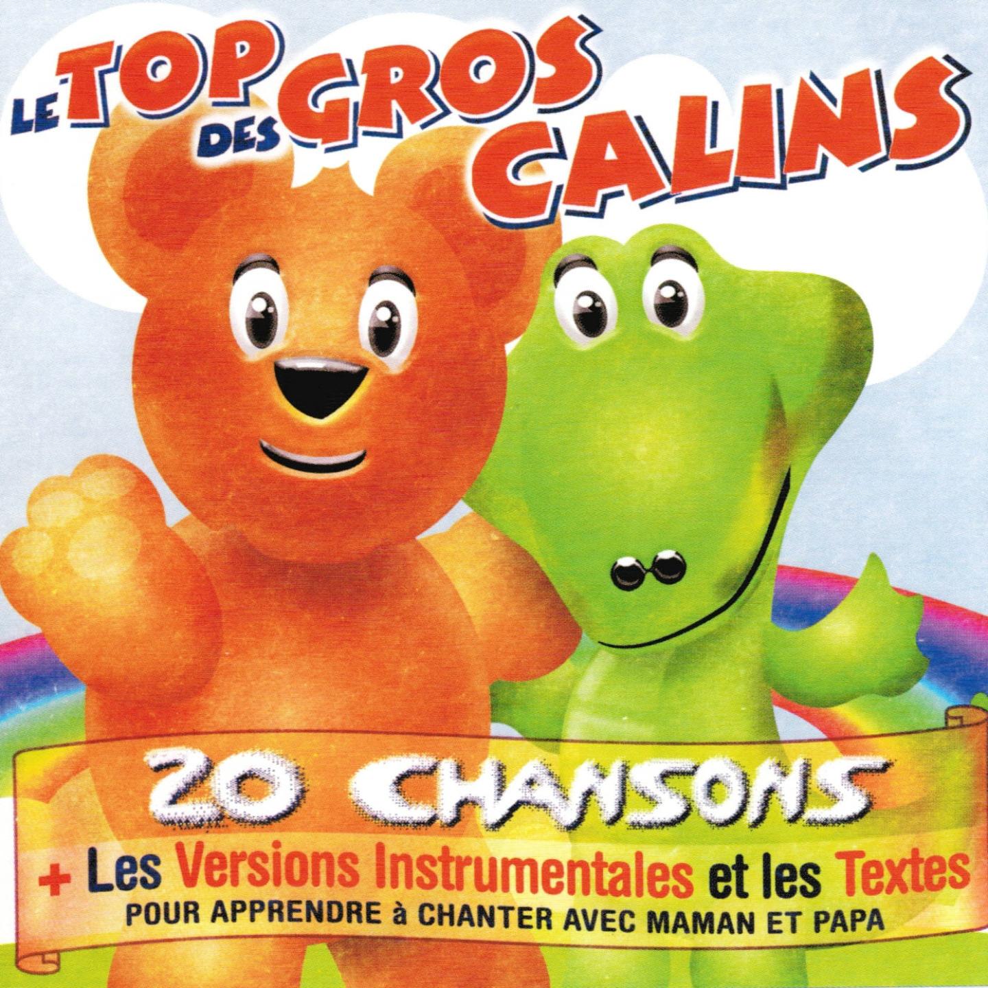 Le top des gros c lins : 20 chansons pour les enfants et leurs versions instrumentales Pour apprendre a chanter avec maman et papa