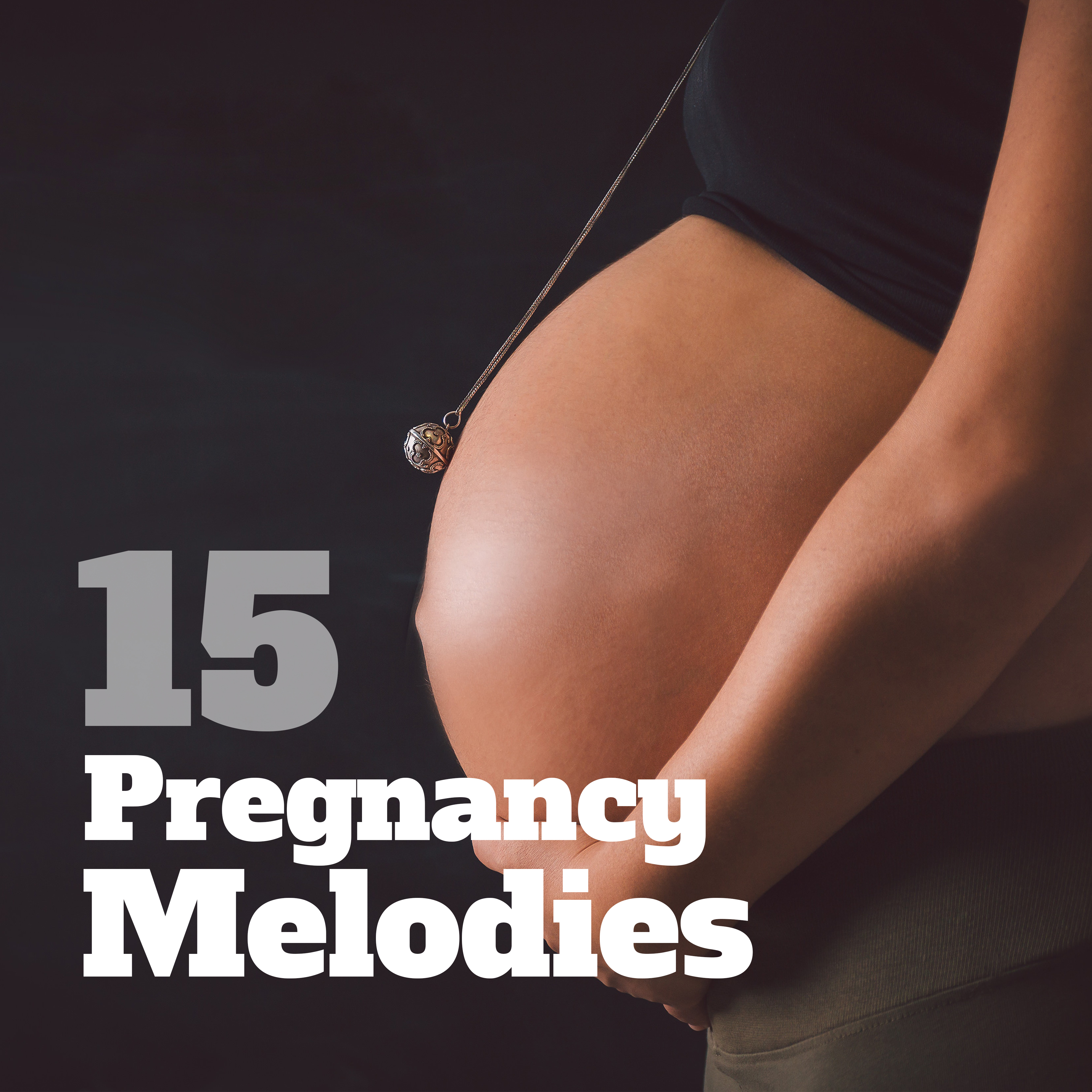 15 Pregnancy Melodies