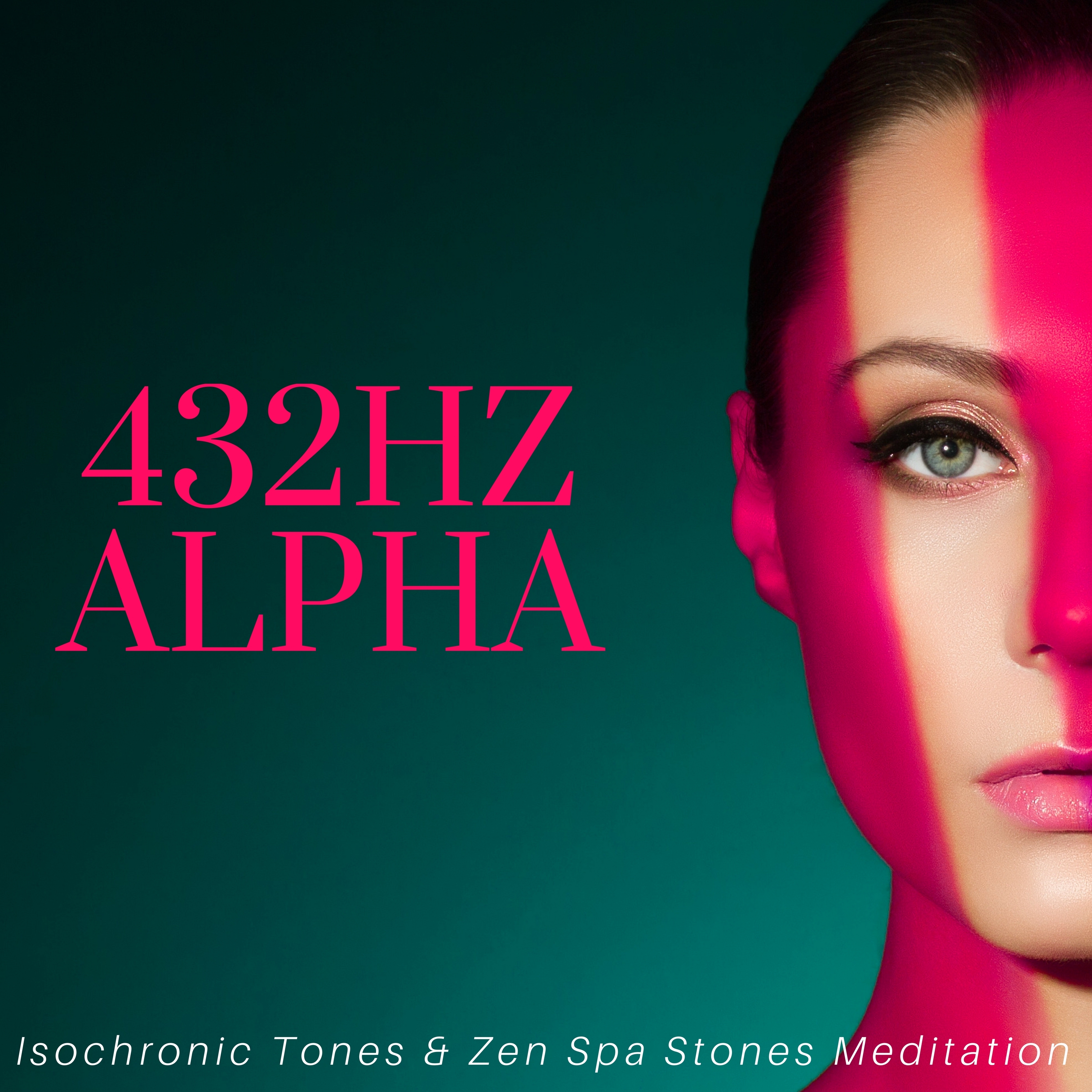 432HZ Alpha: Isochronic Tones & Zen Spa Stones Meditation