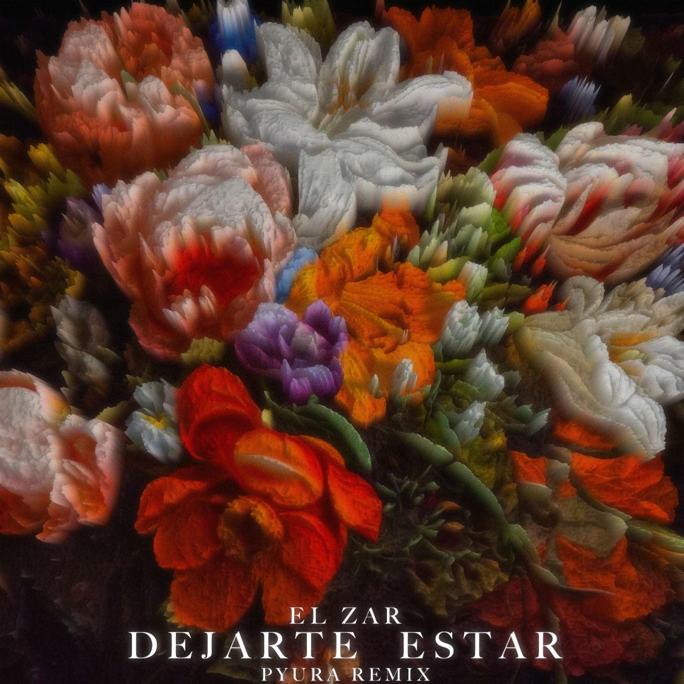 Dejarte Estar (Pyura Remix)