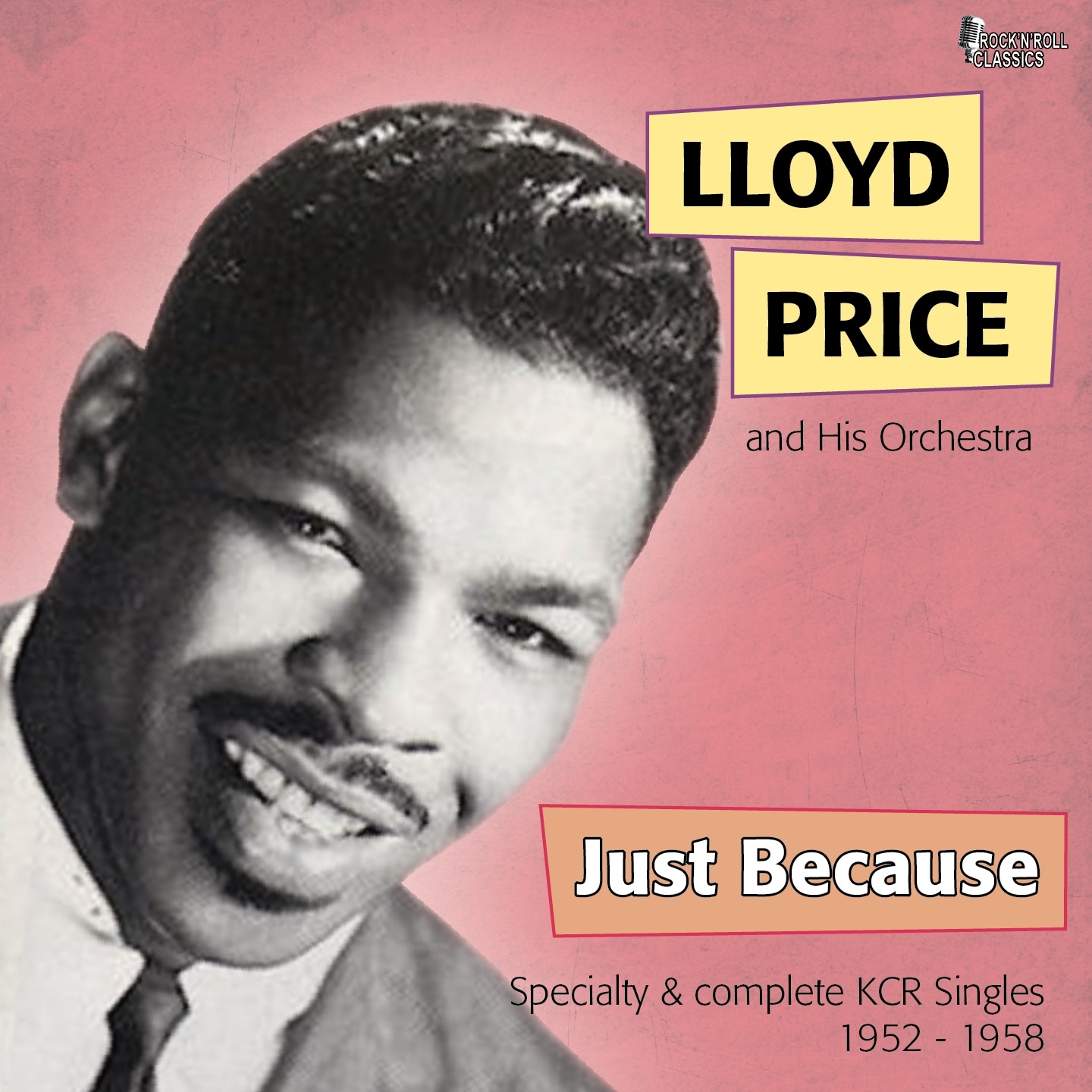 Just Because (Specialty and Kcr Singles 1952 - 1958)