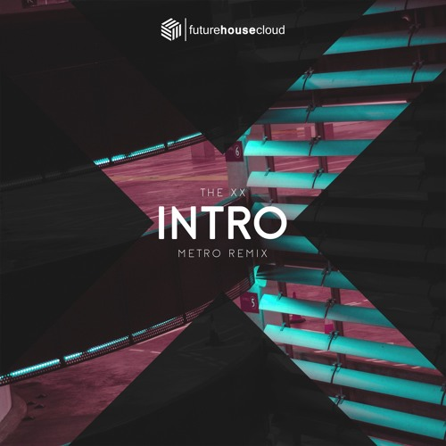 Intro (Metro Remix)