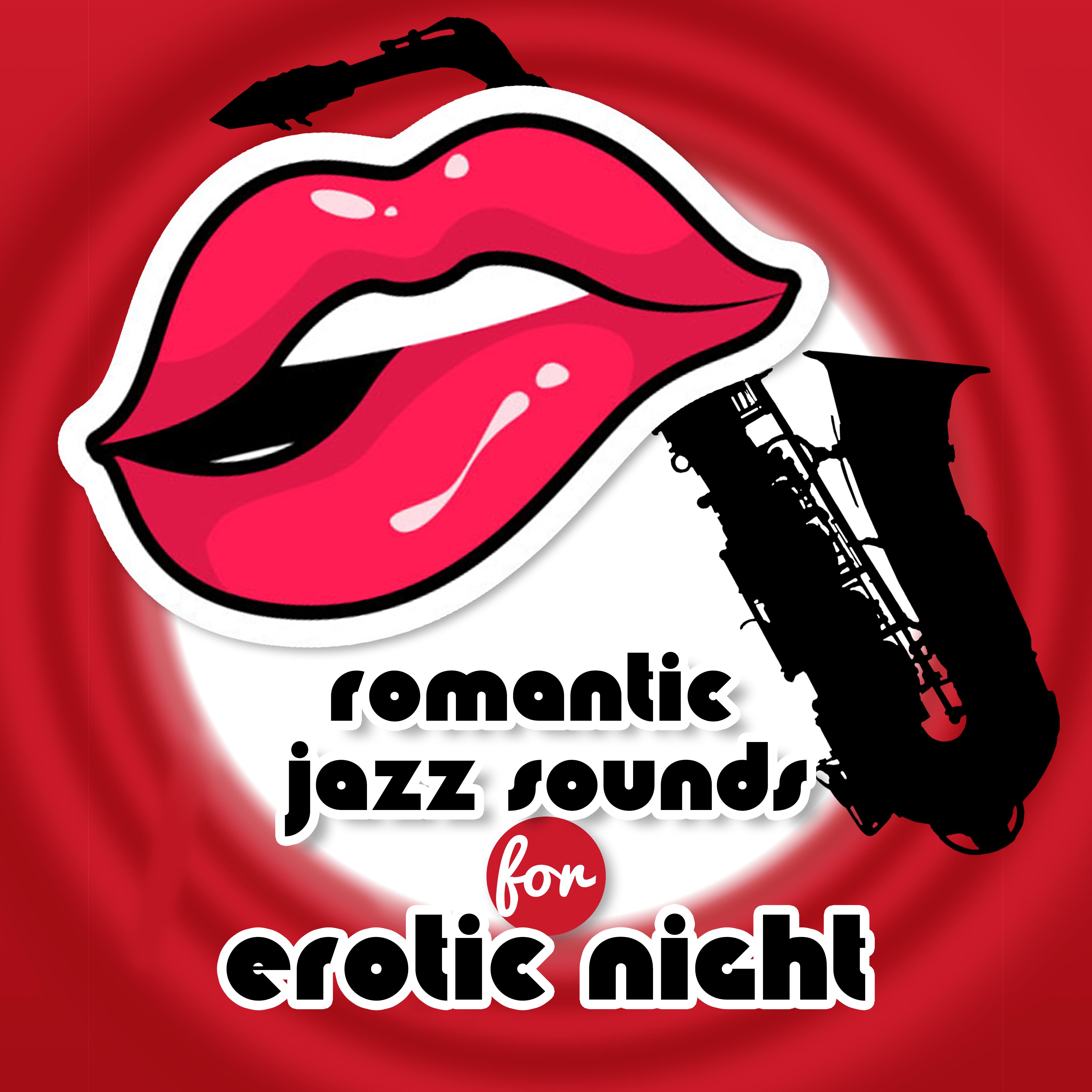 Romantic Jazz Sounds for Erotic Night
