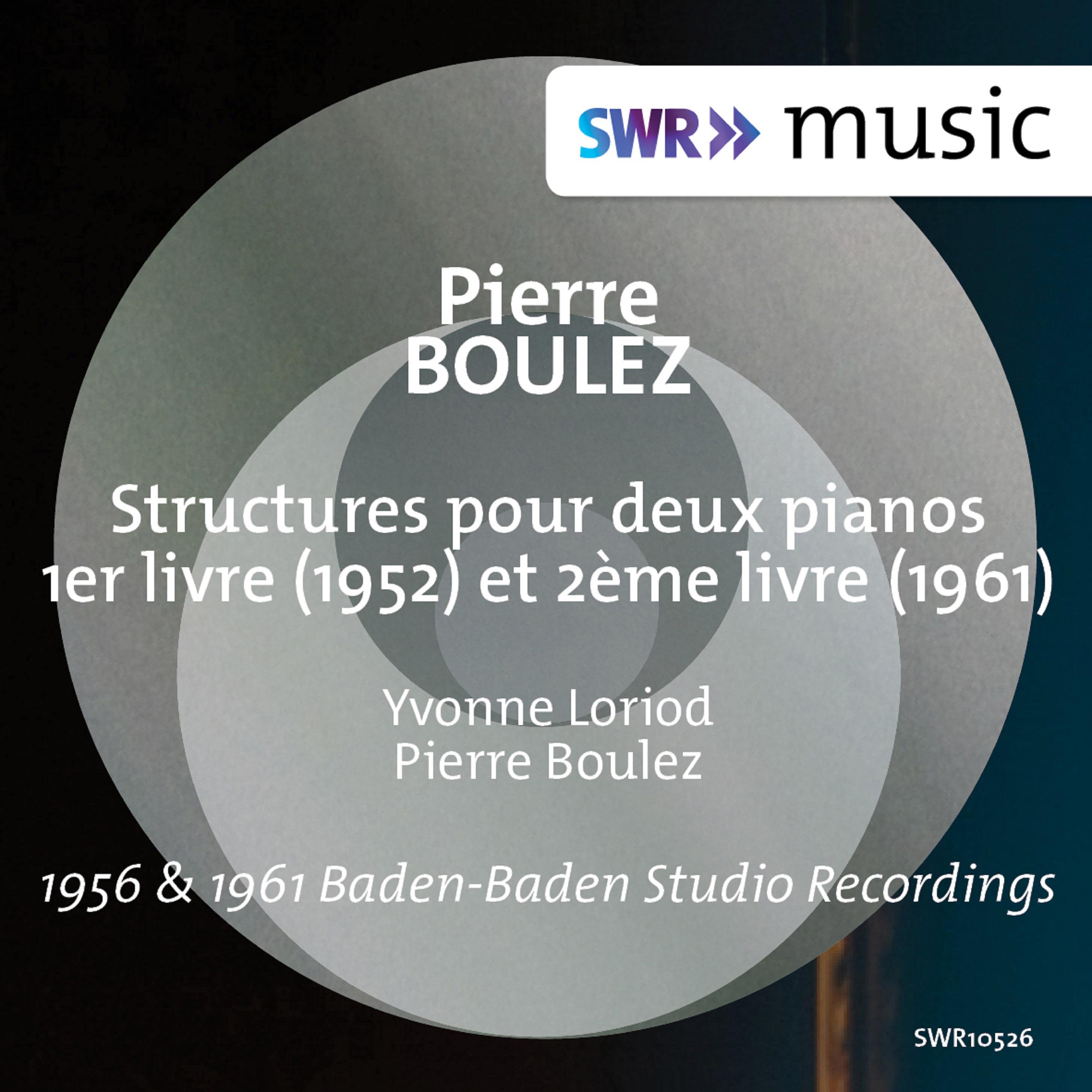 BOULEZ, P.: Structures, Books 1 and 2 (Loriod, Boulez) (1956l, 1961)