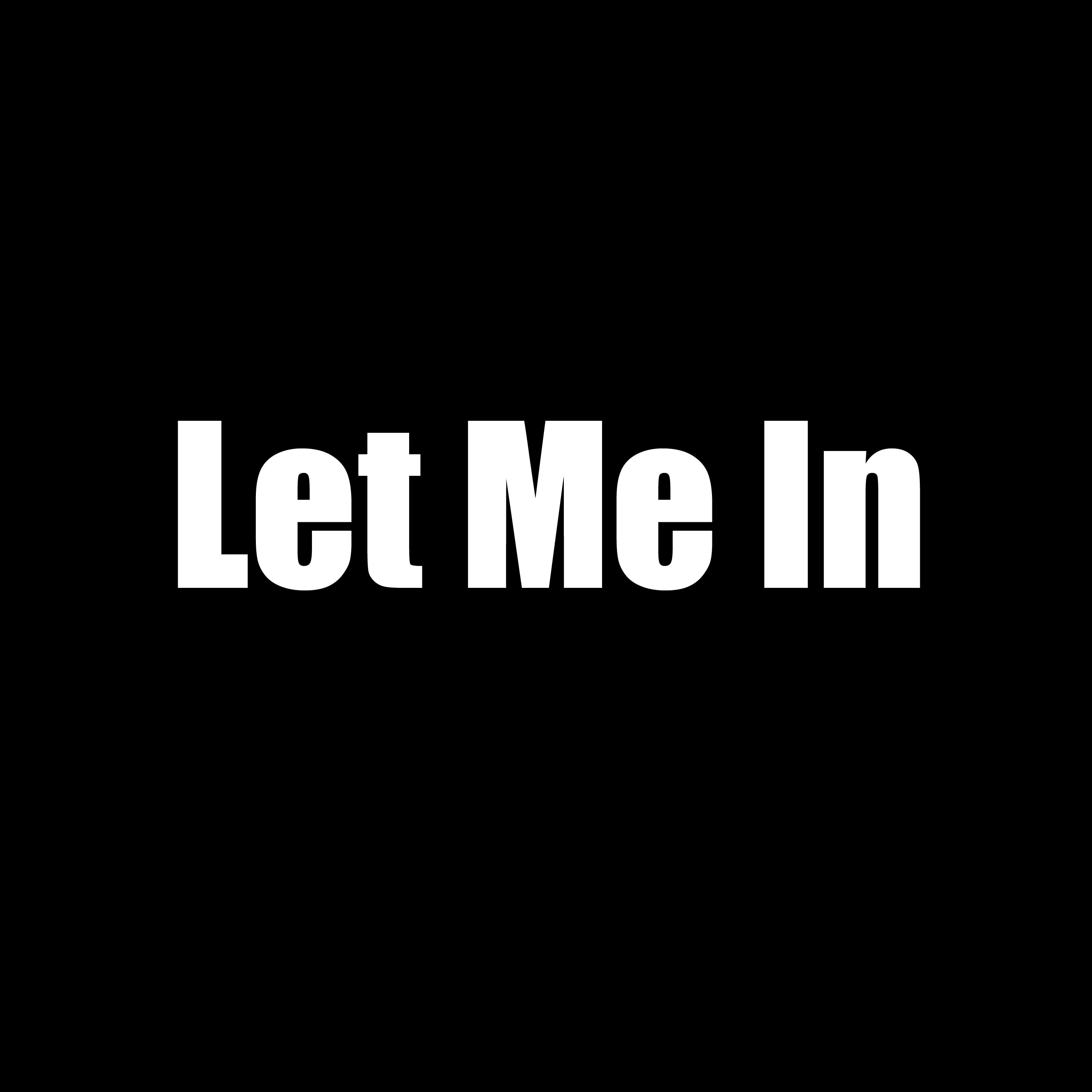 Let Me In