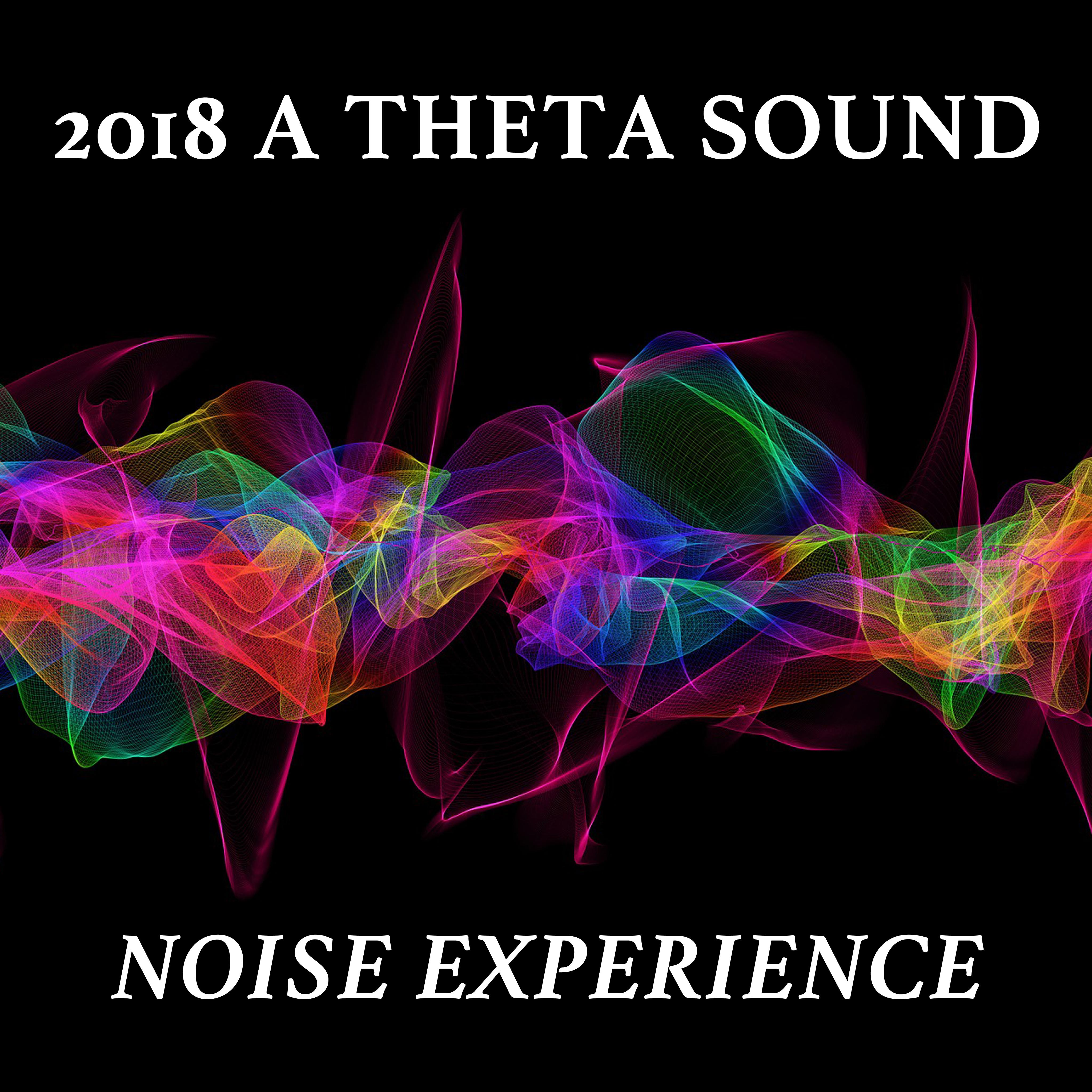 2018 A Theta Sound Noise Experience