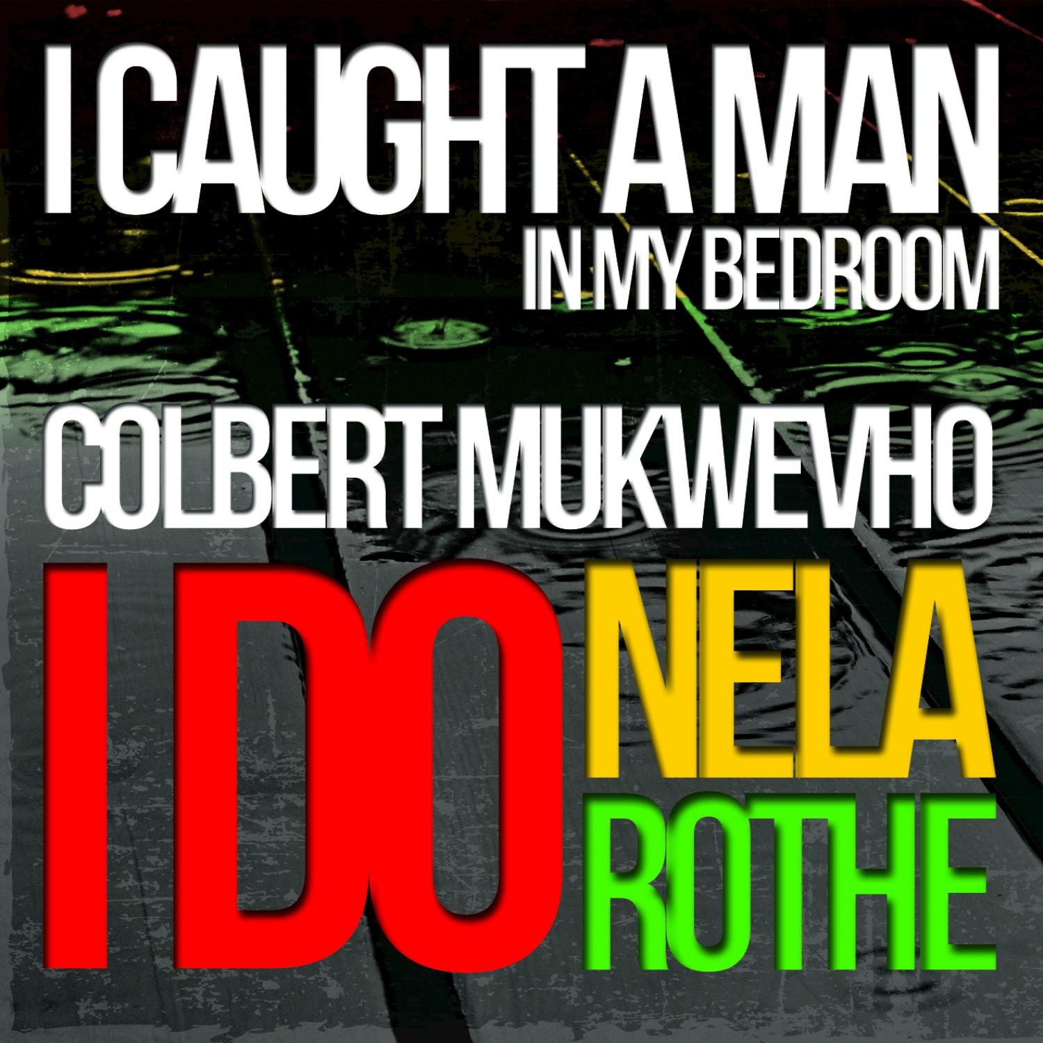 I Caught a Man (In My Bedroom) - Single