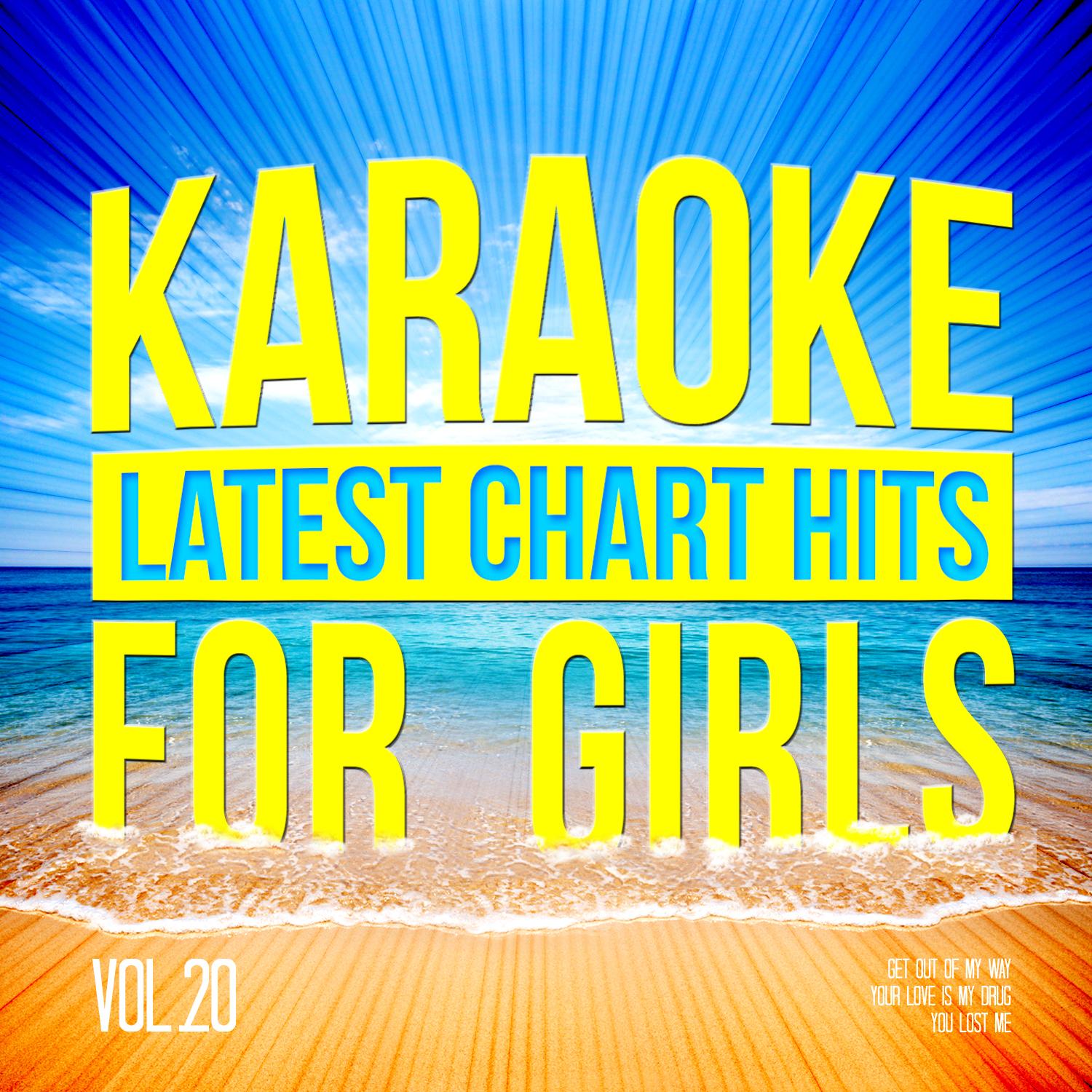 Karaoke - Latest Chart Hits for Girls, Vol. 20