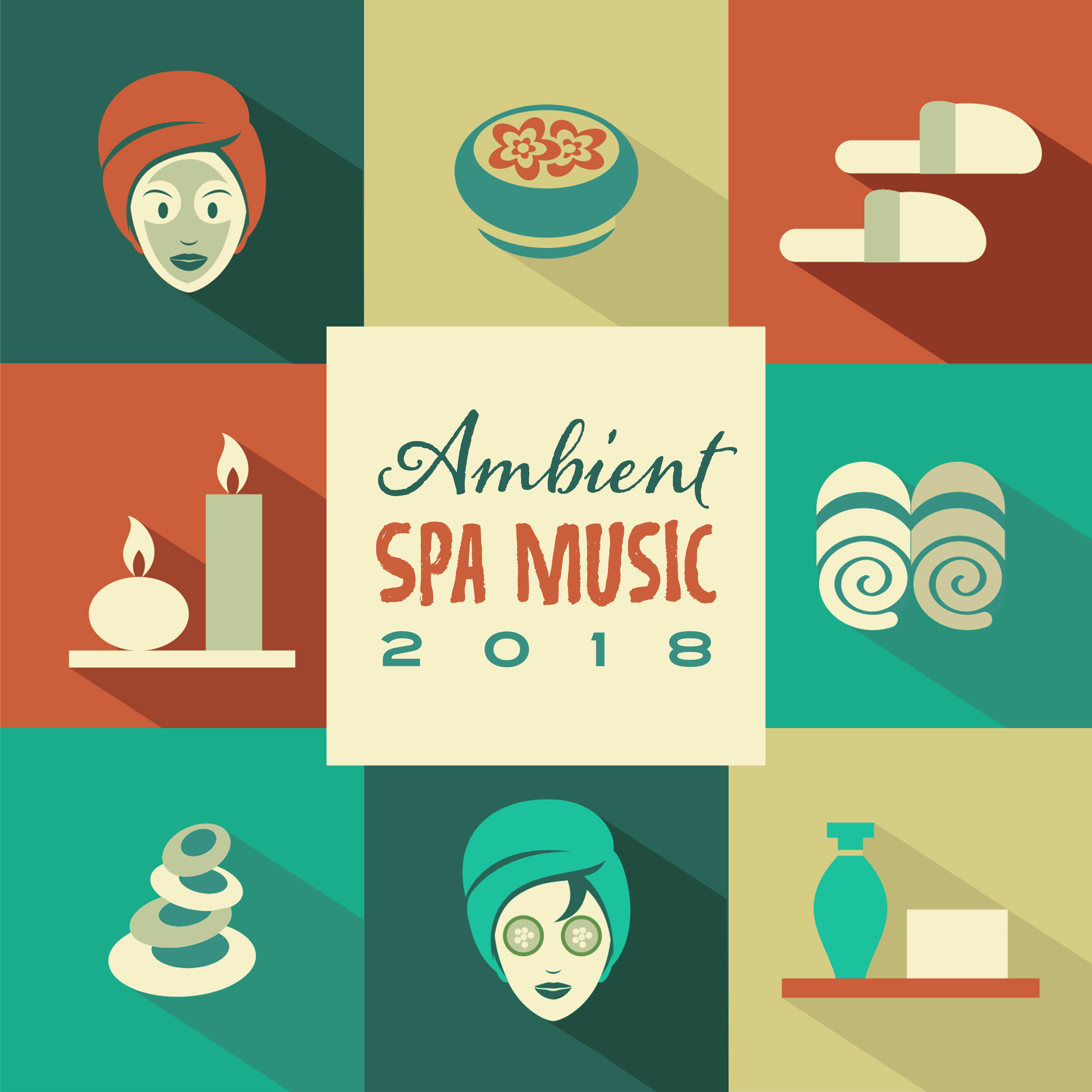 Ambient Spa Music 2018