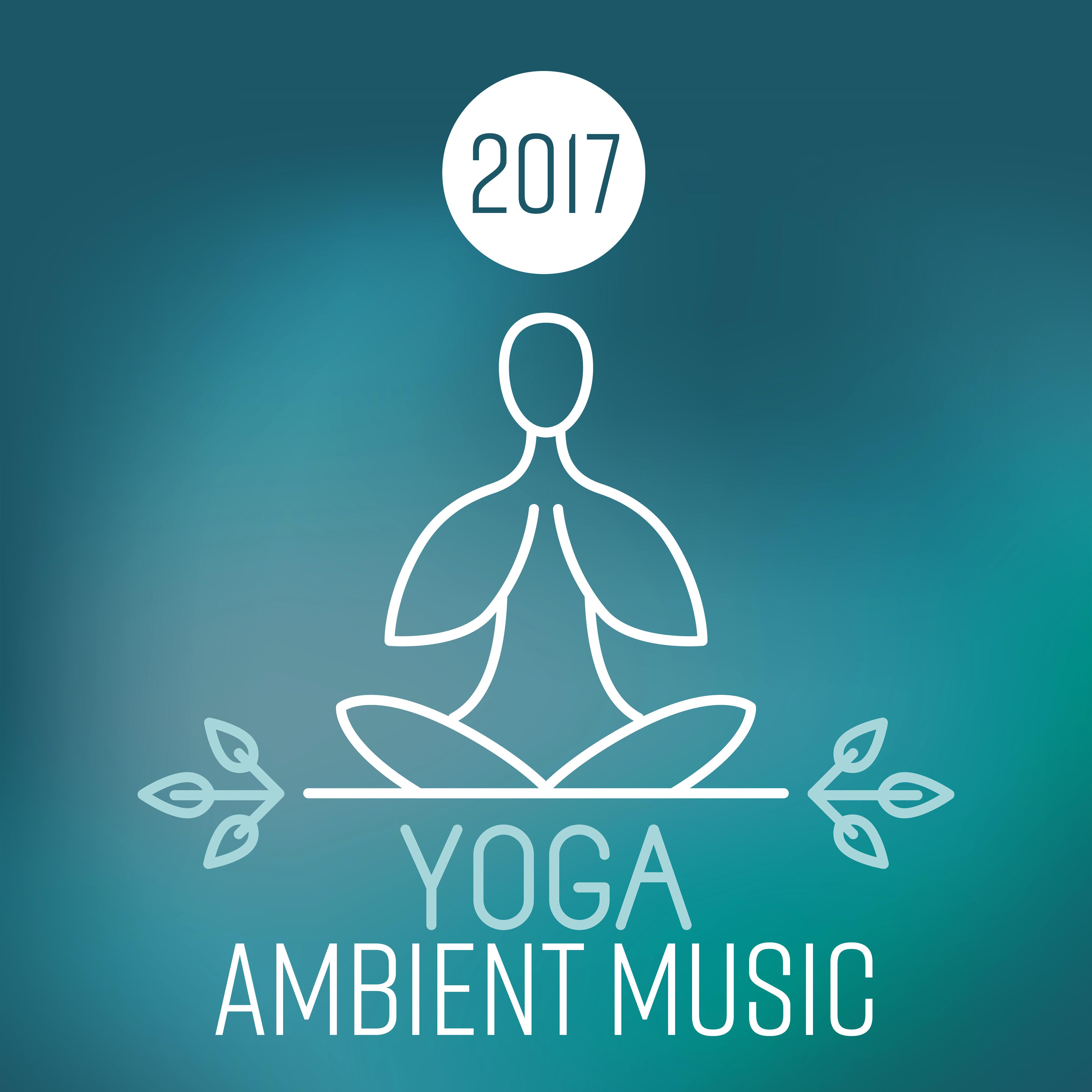 2017 Yoga Ambient Music