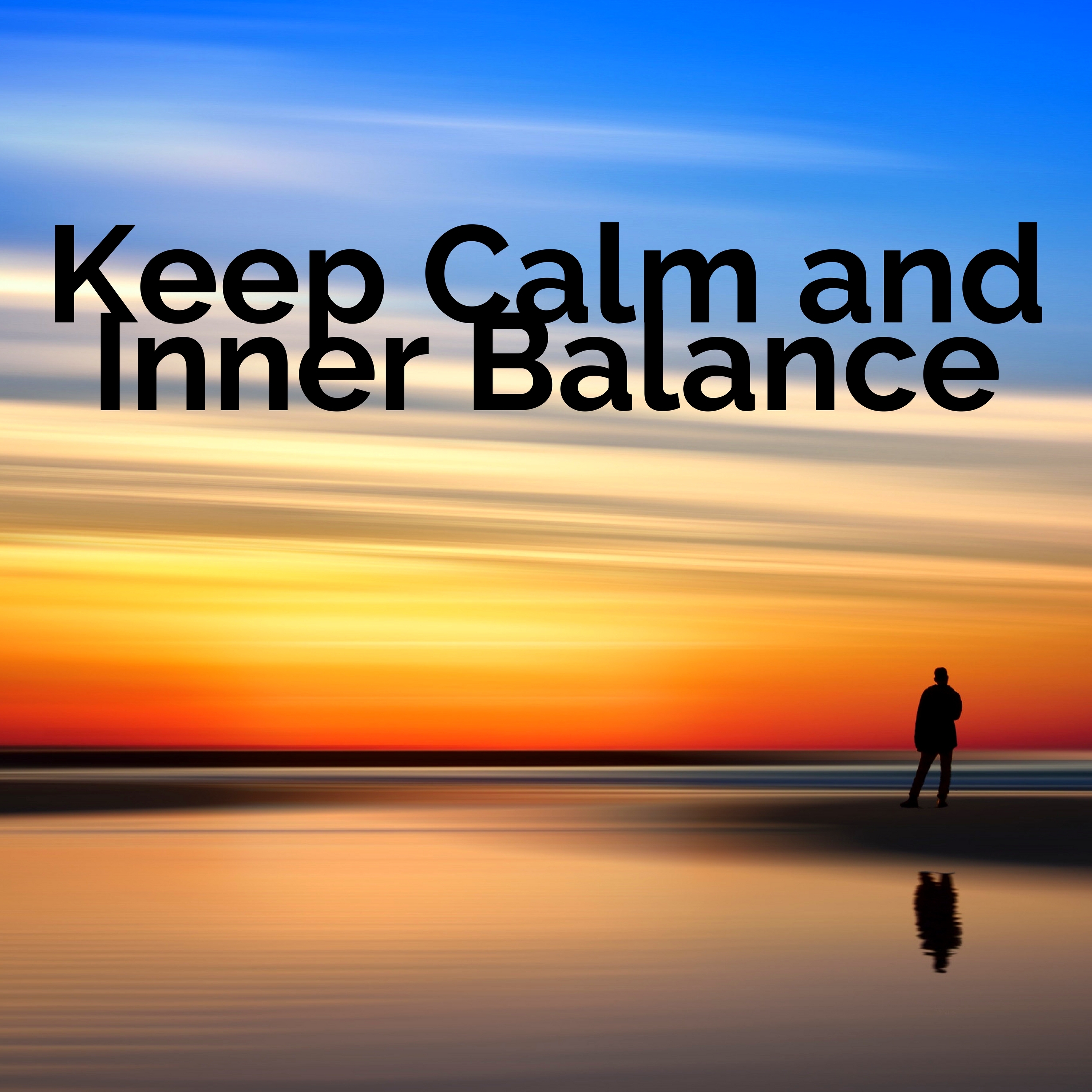 Keep Calm and Inner Balance