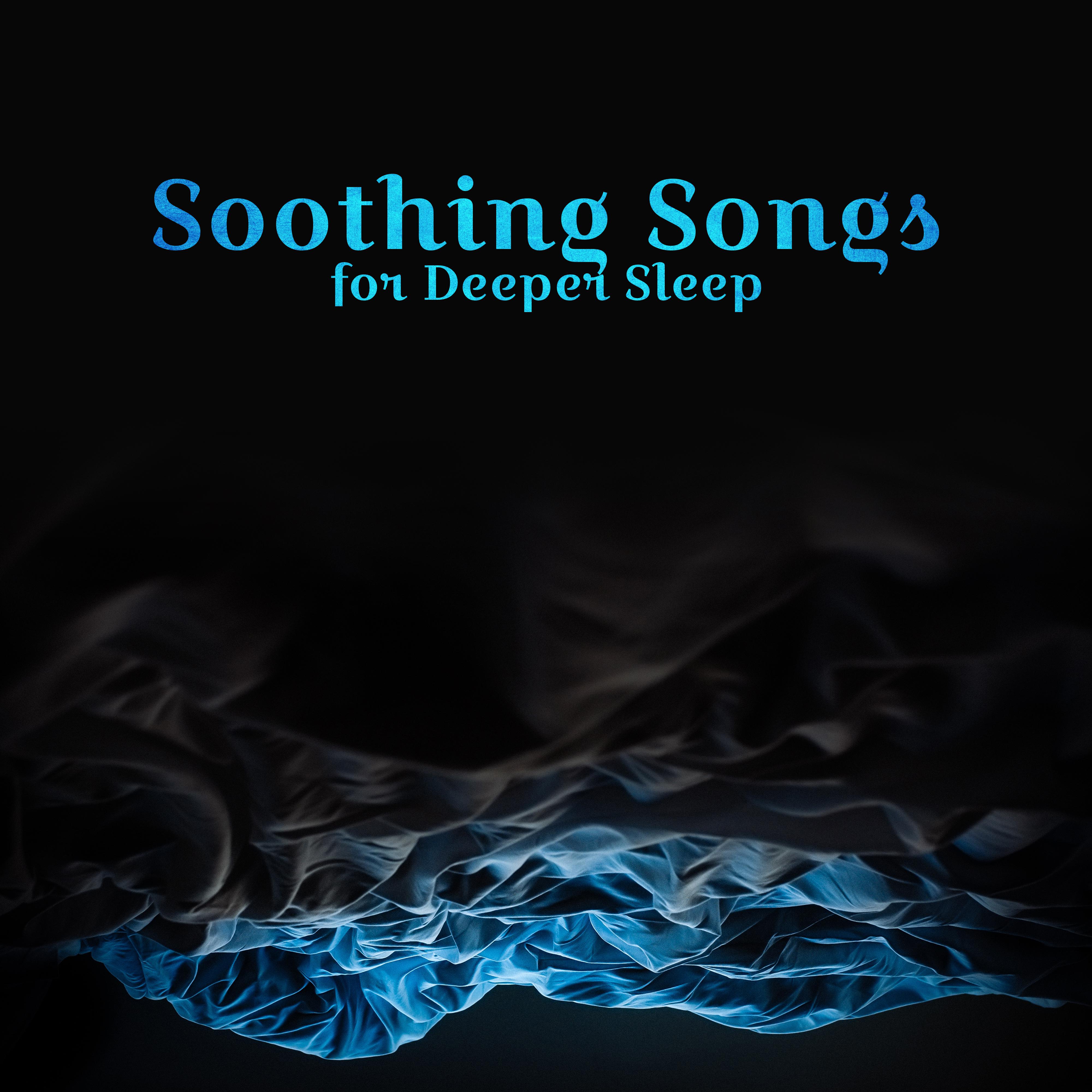 Soothing Songs for Deeper Sleep