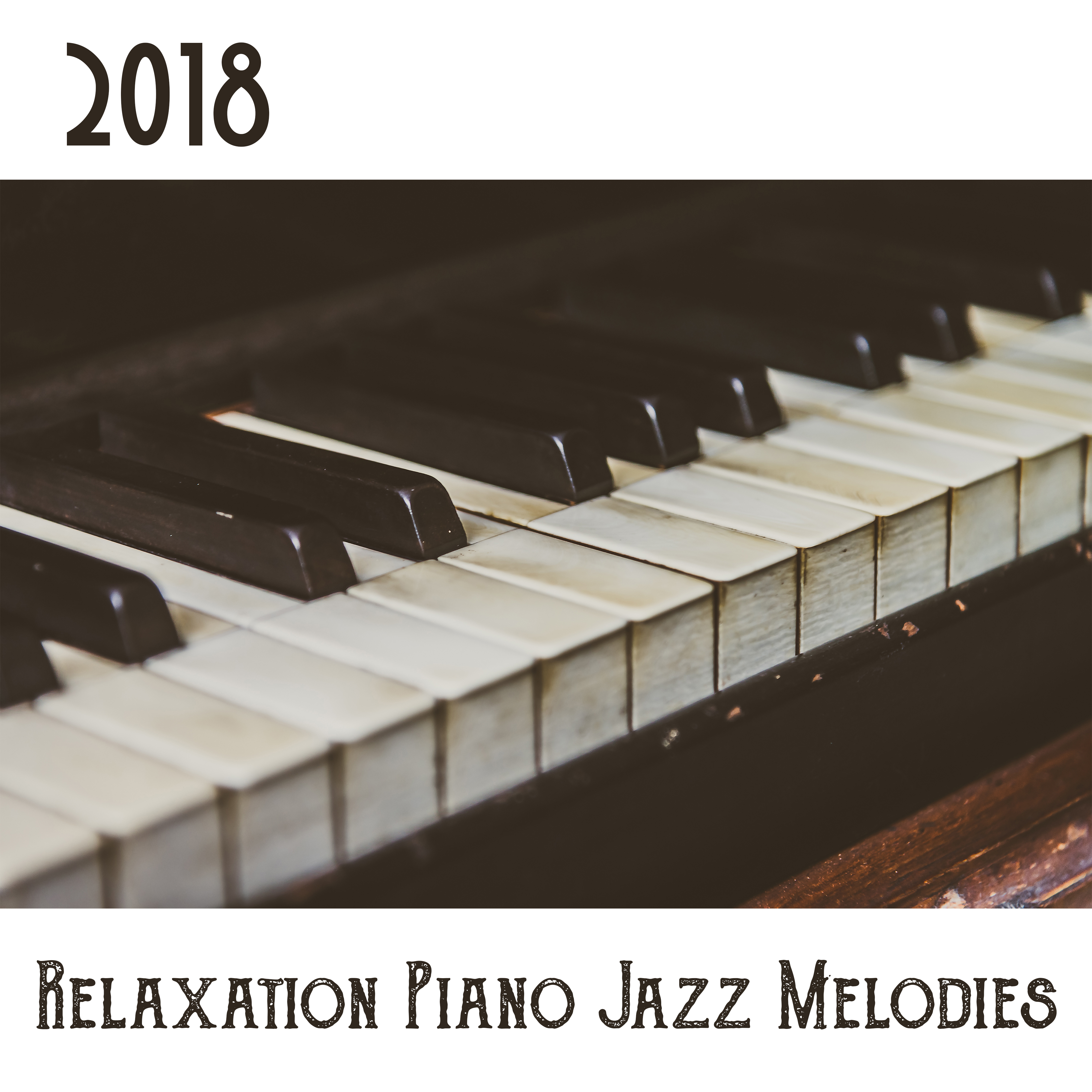 2018 Relaxation Piano Jazz Melodies