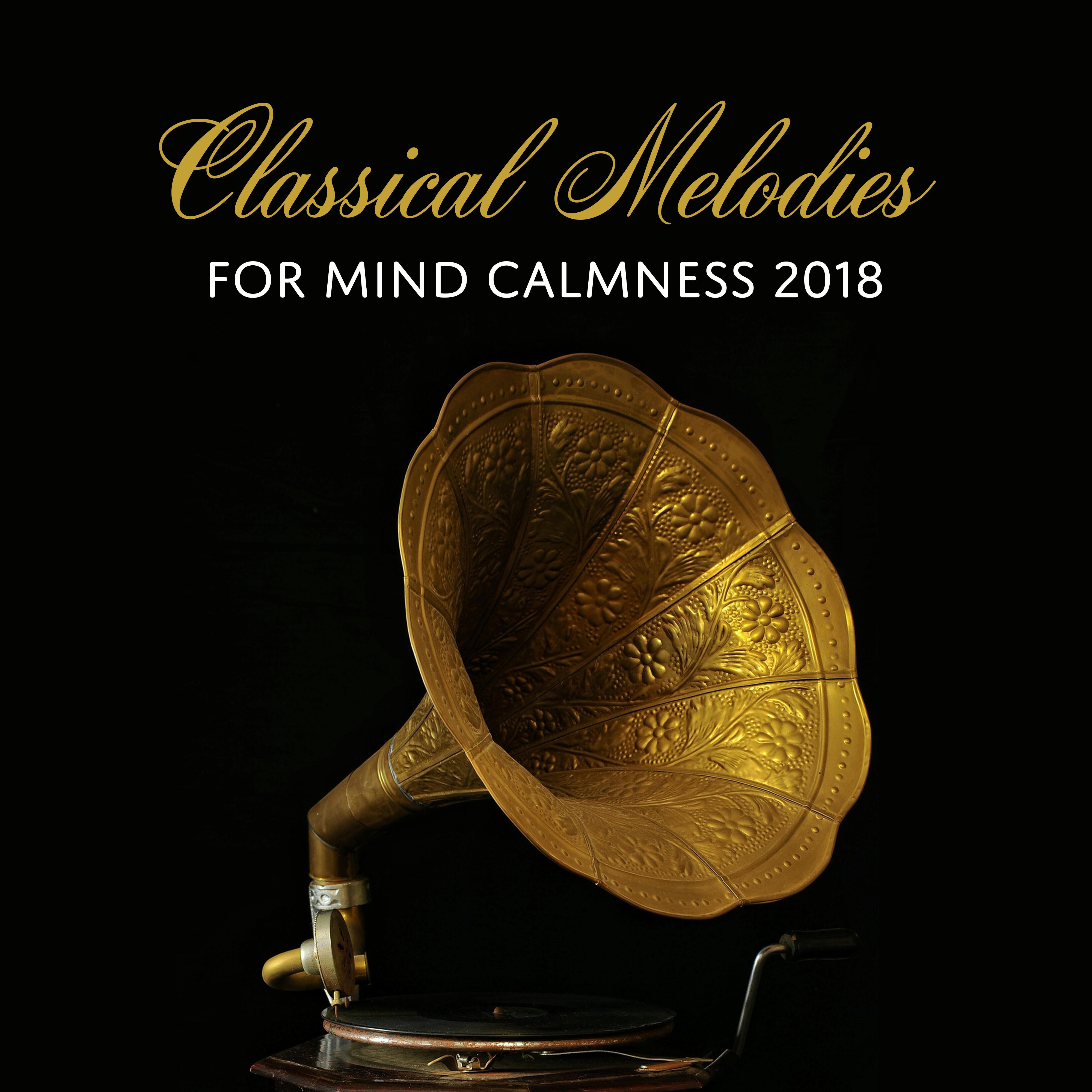Classical Melodies for Mind Calmness 2018