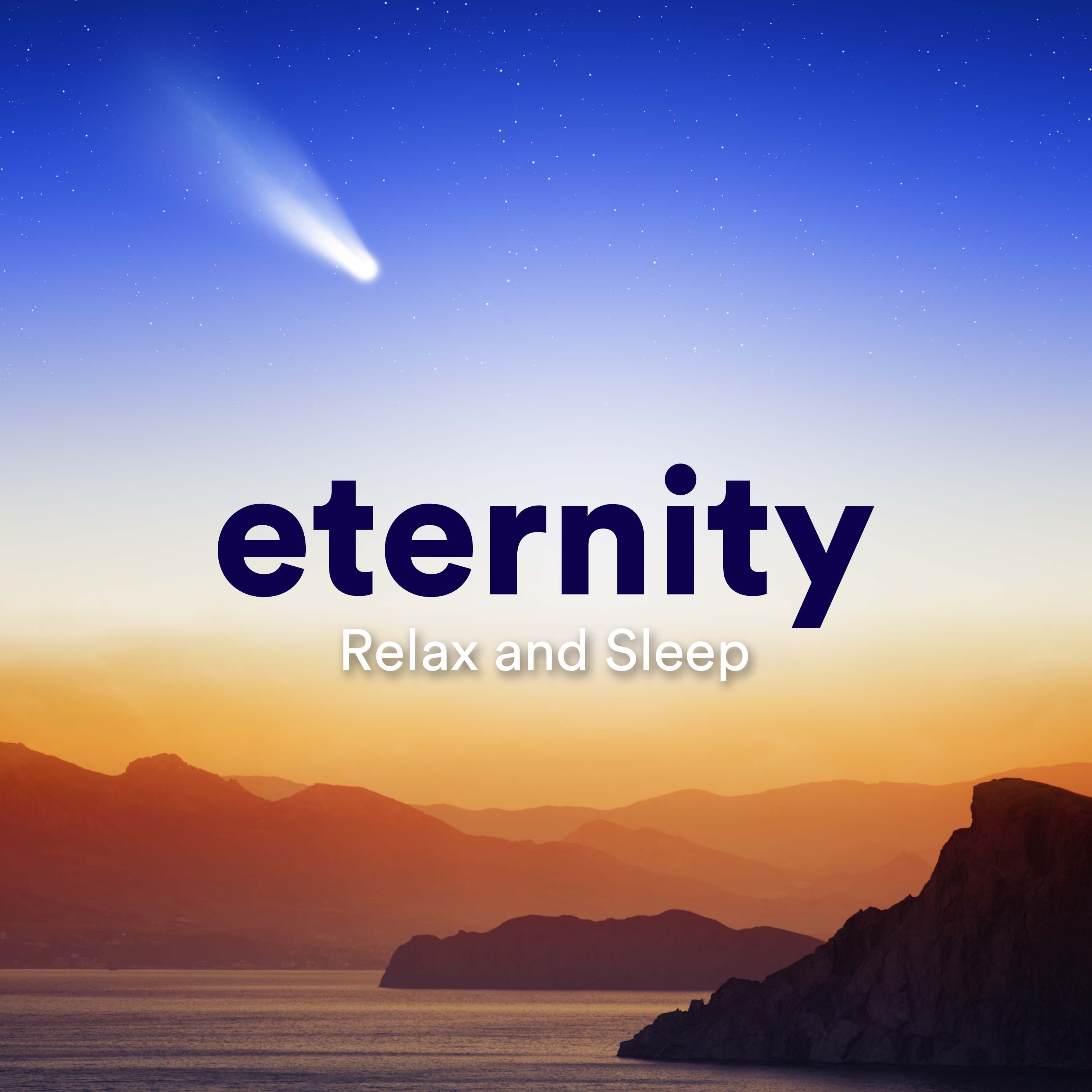 Eternity: Relax and Sleep, Instrumental Music with the Best Sounds of Nature