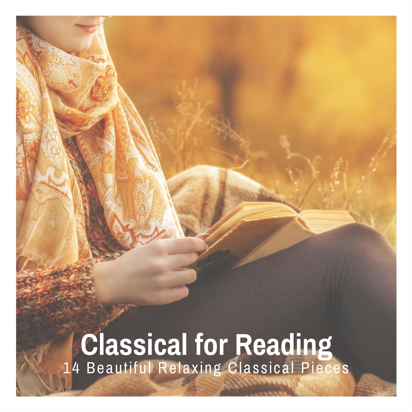 Classical for Reading: 14 Beautiful Relaxing Classical Pieces