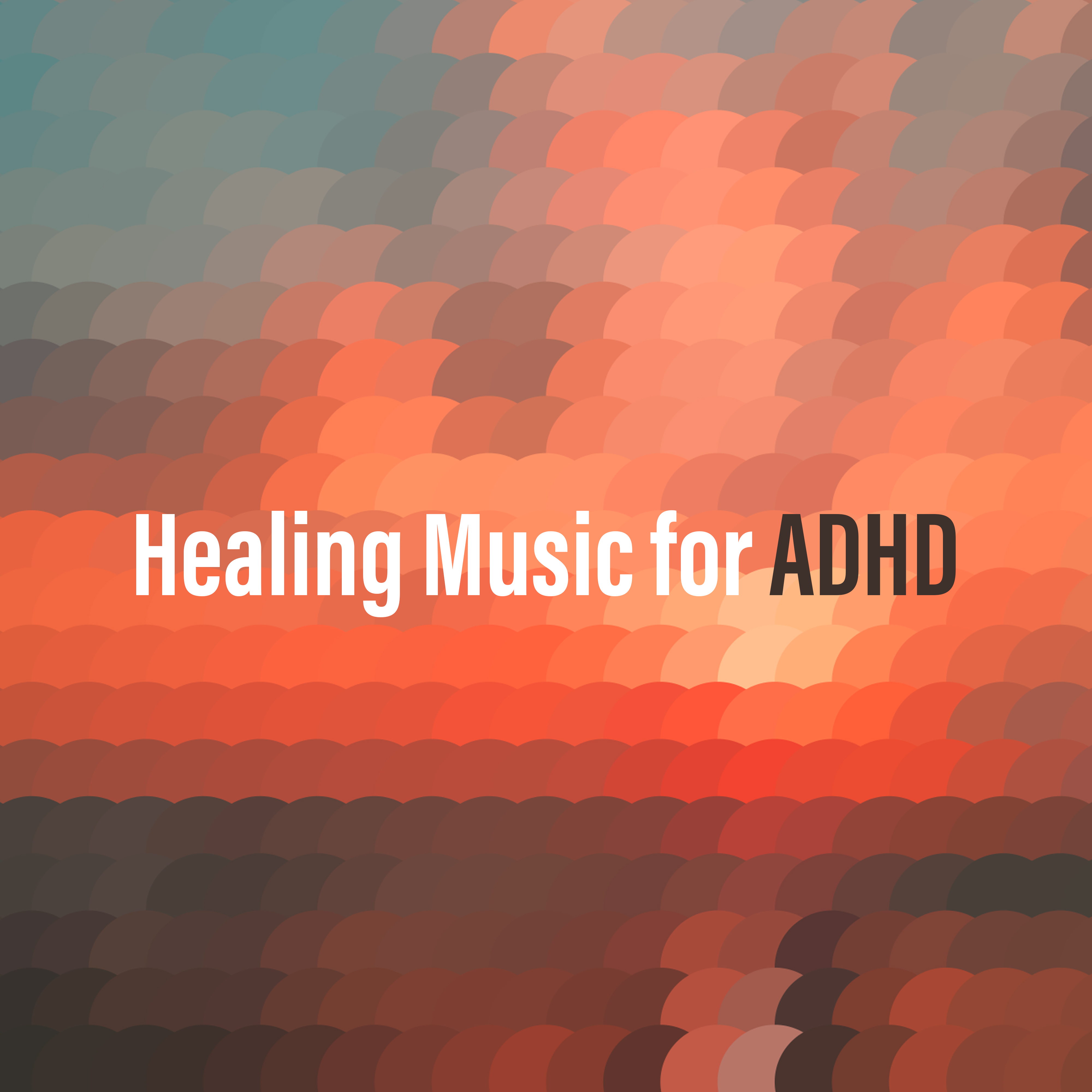 Healing Music for ADHD