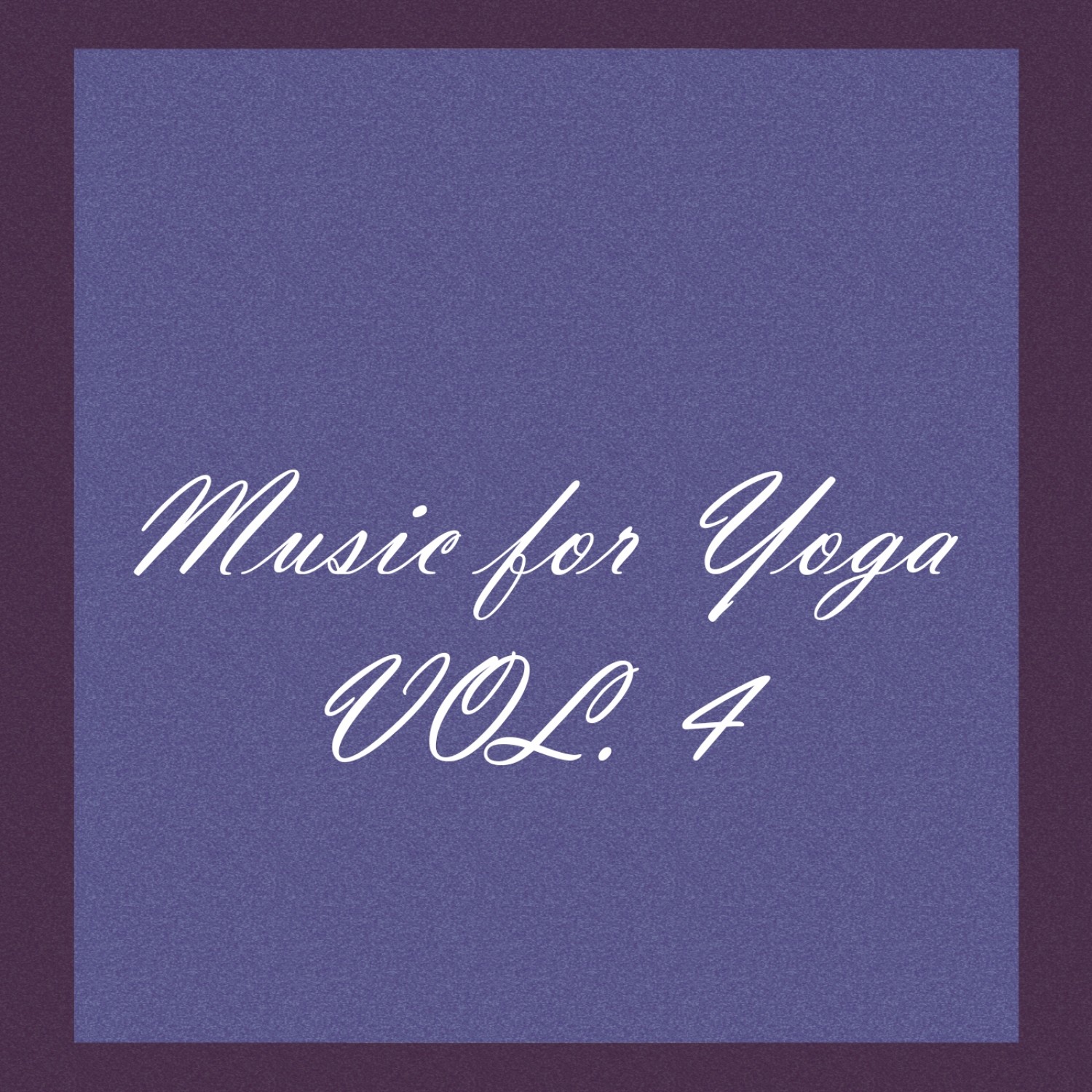 Music for Yoga, Vol. 4