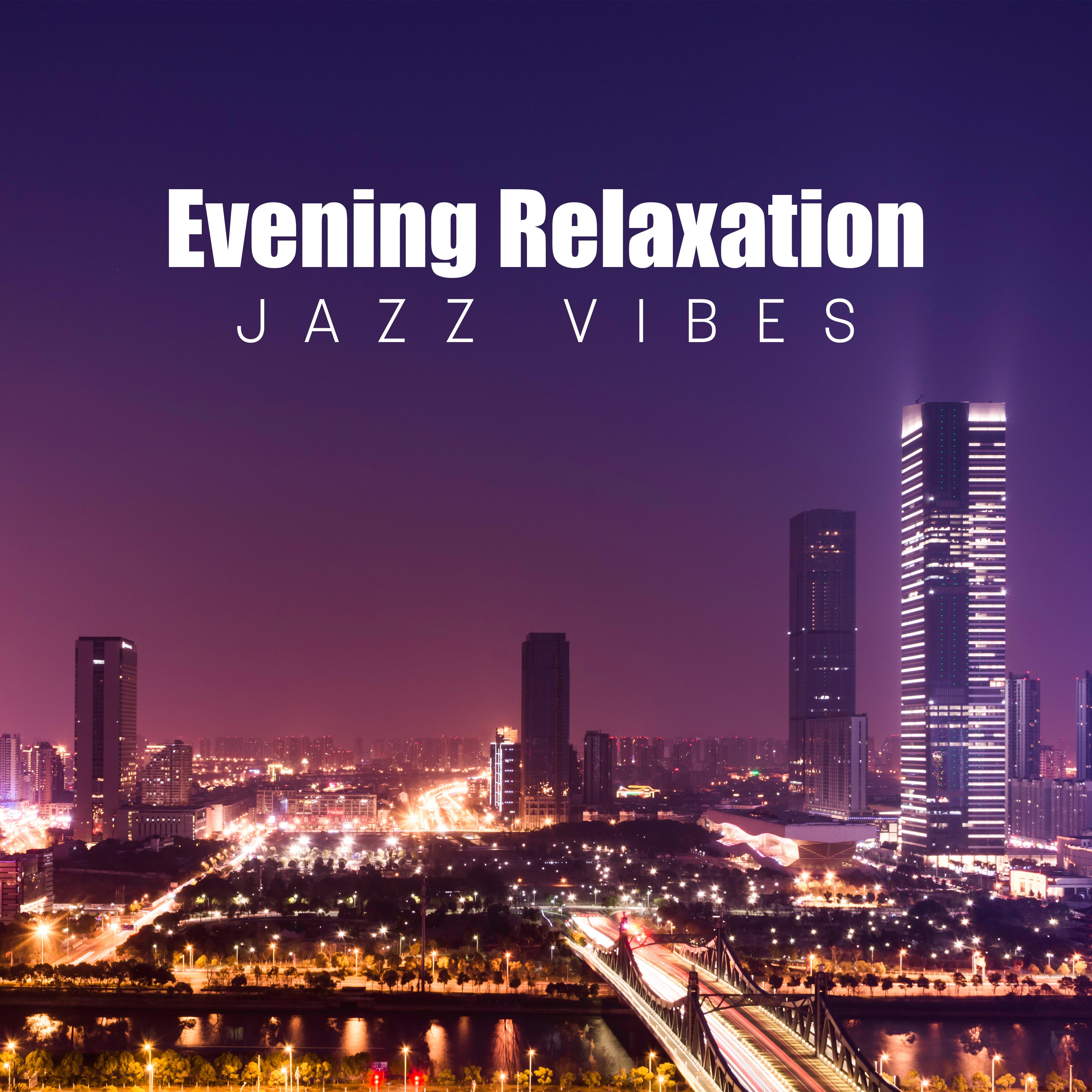 Evening Relaxation Jazz Vibes