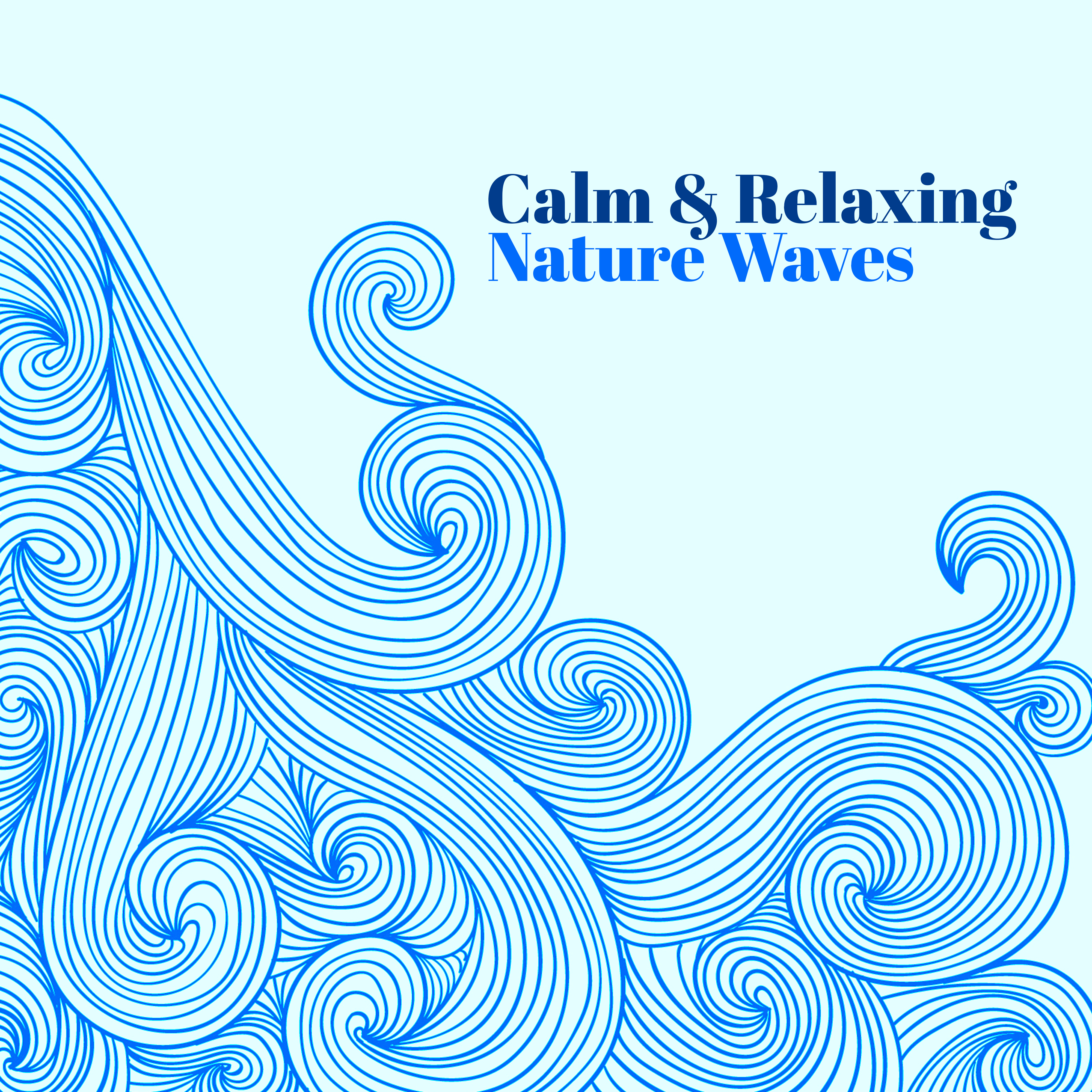 Calm & Relaxing Nature Waves