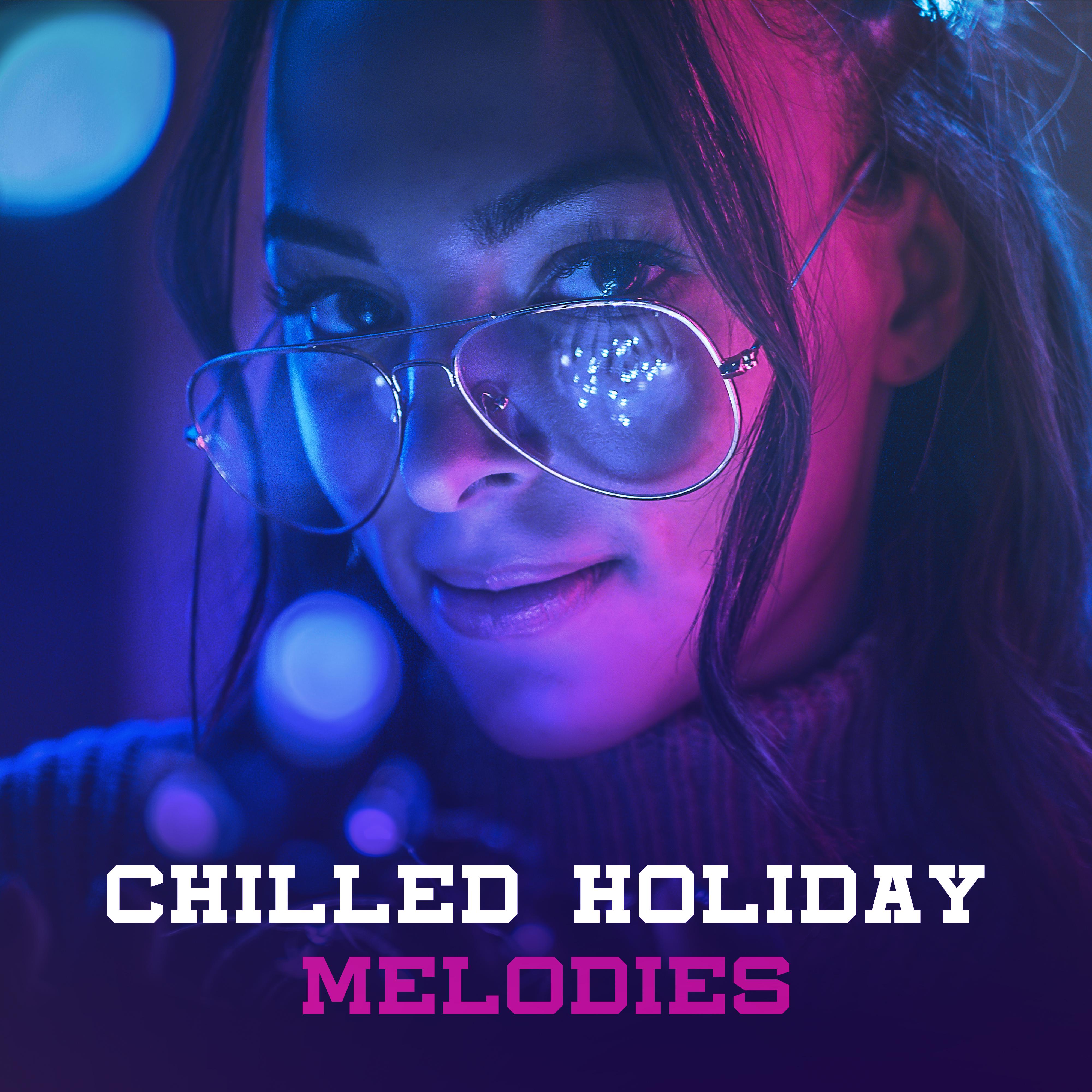 Chilled Holiday Melodies