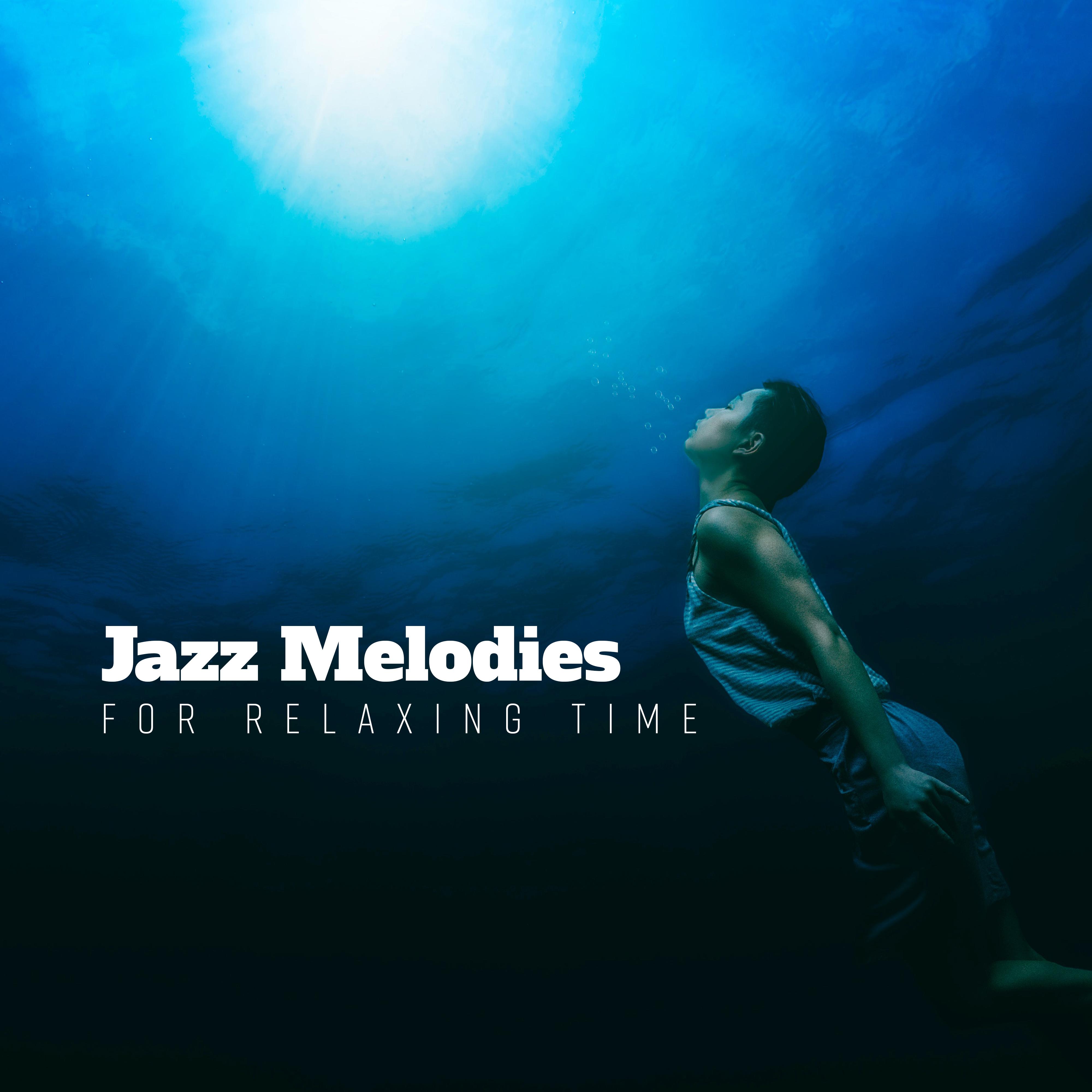 Jazz Melodies for Relaxing Time
