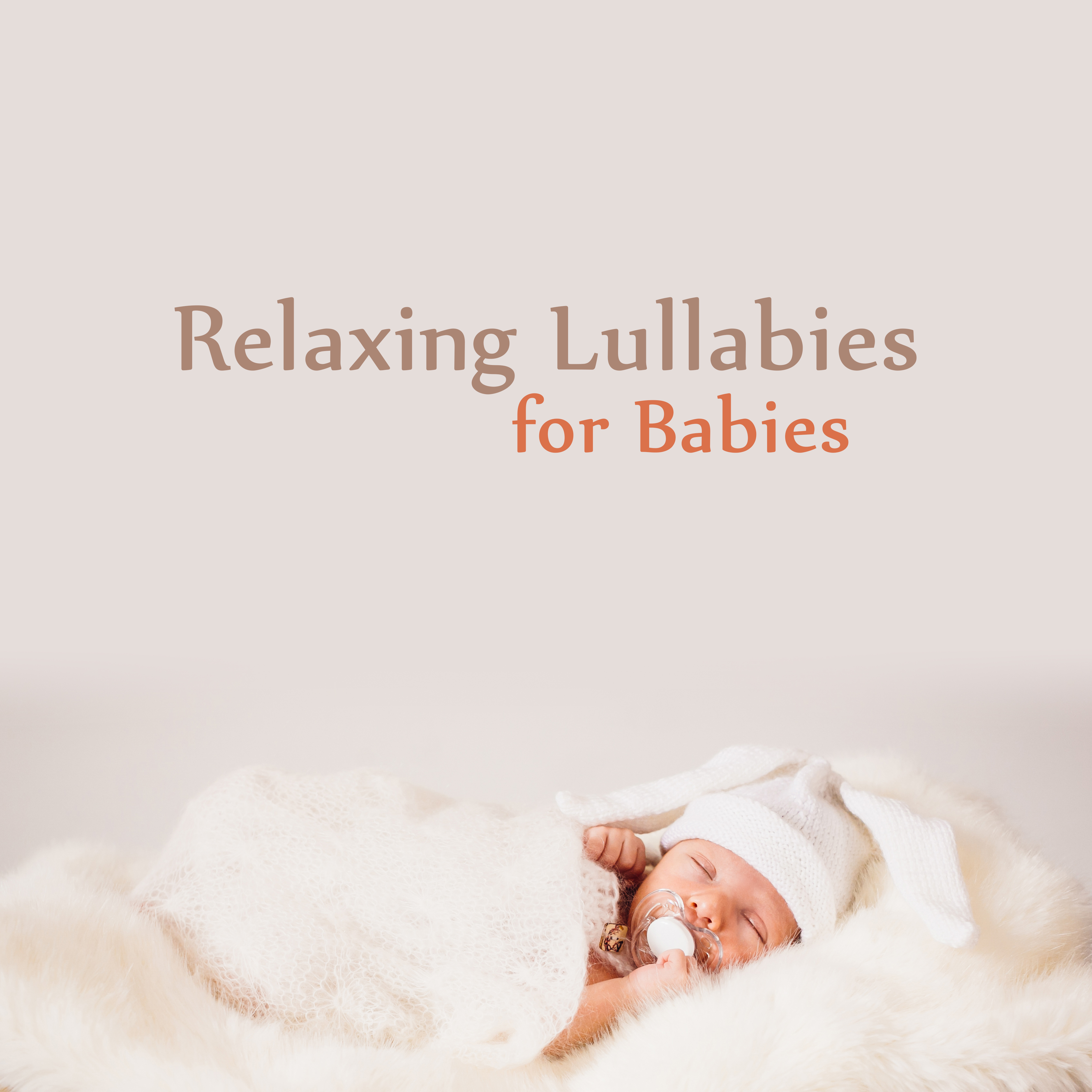 Relaxing Lullabies for Babies