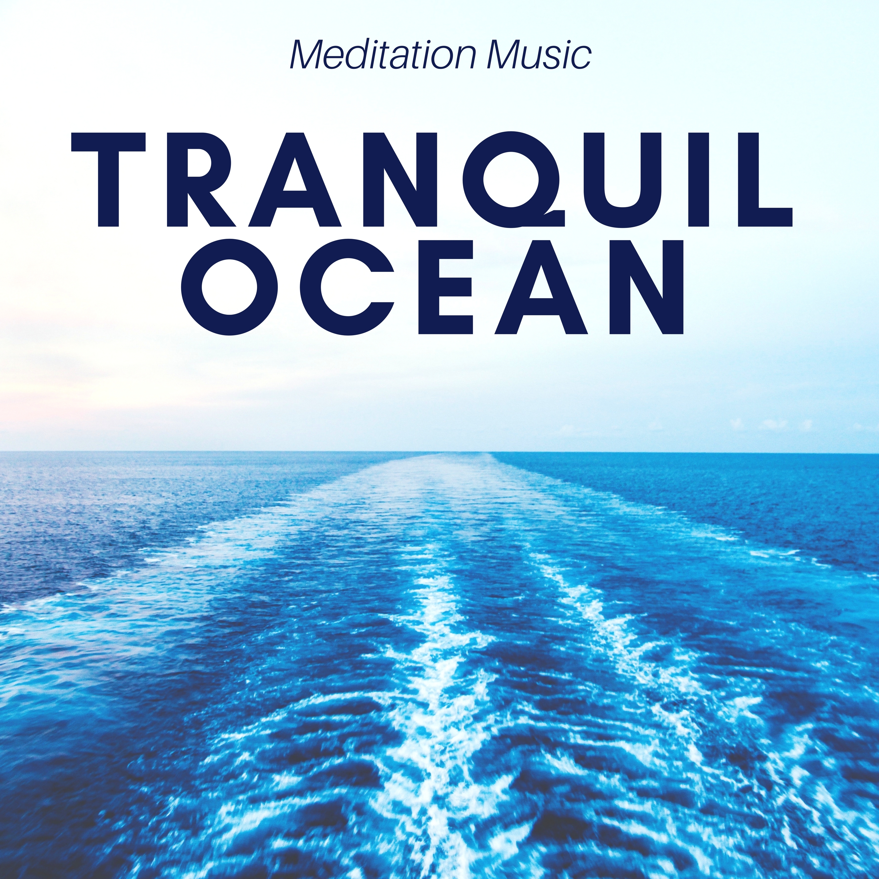 Tranquil Ocean: Meditation Music, Natural Sleep Aid, Nature Sounds, Soothing Waves, Mindfulness Exercises, Relaxation
