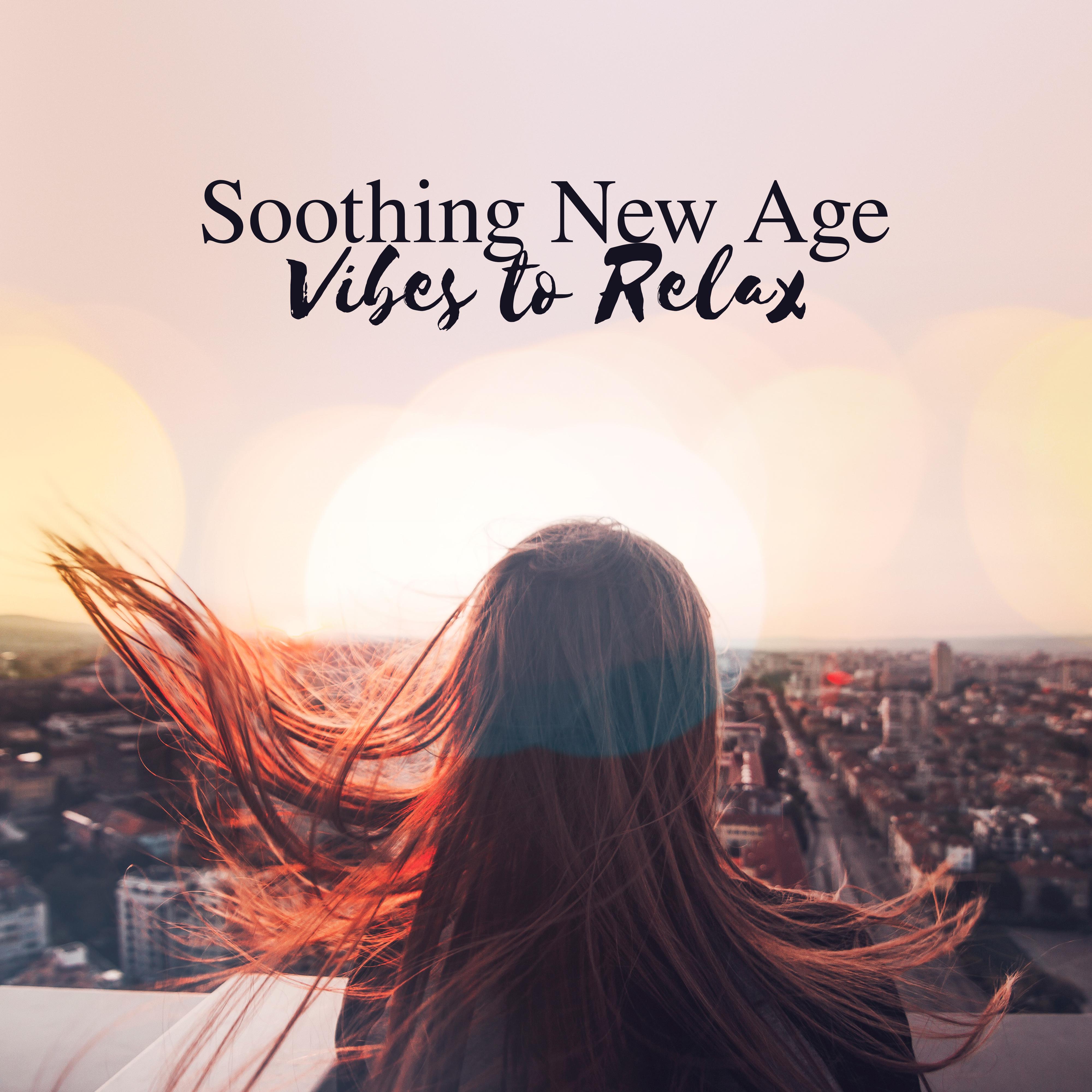 Soothing New Age Vibes to Relax
