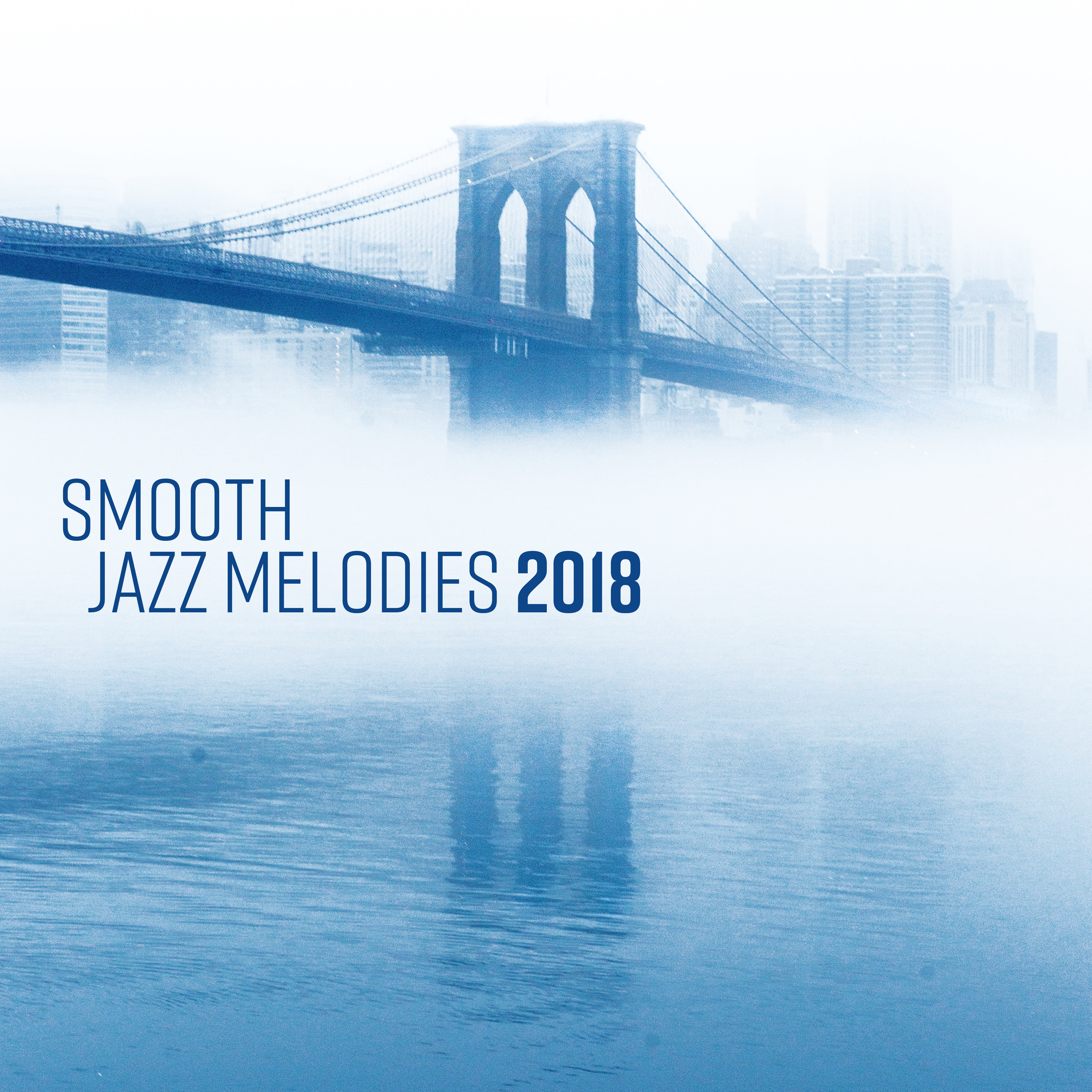 Smooth Jazz Melodies 2018
