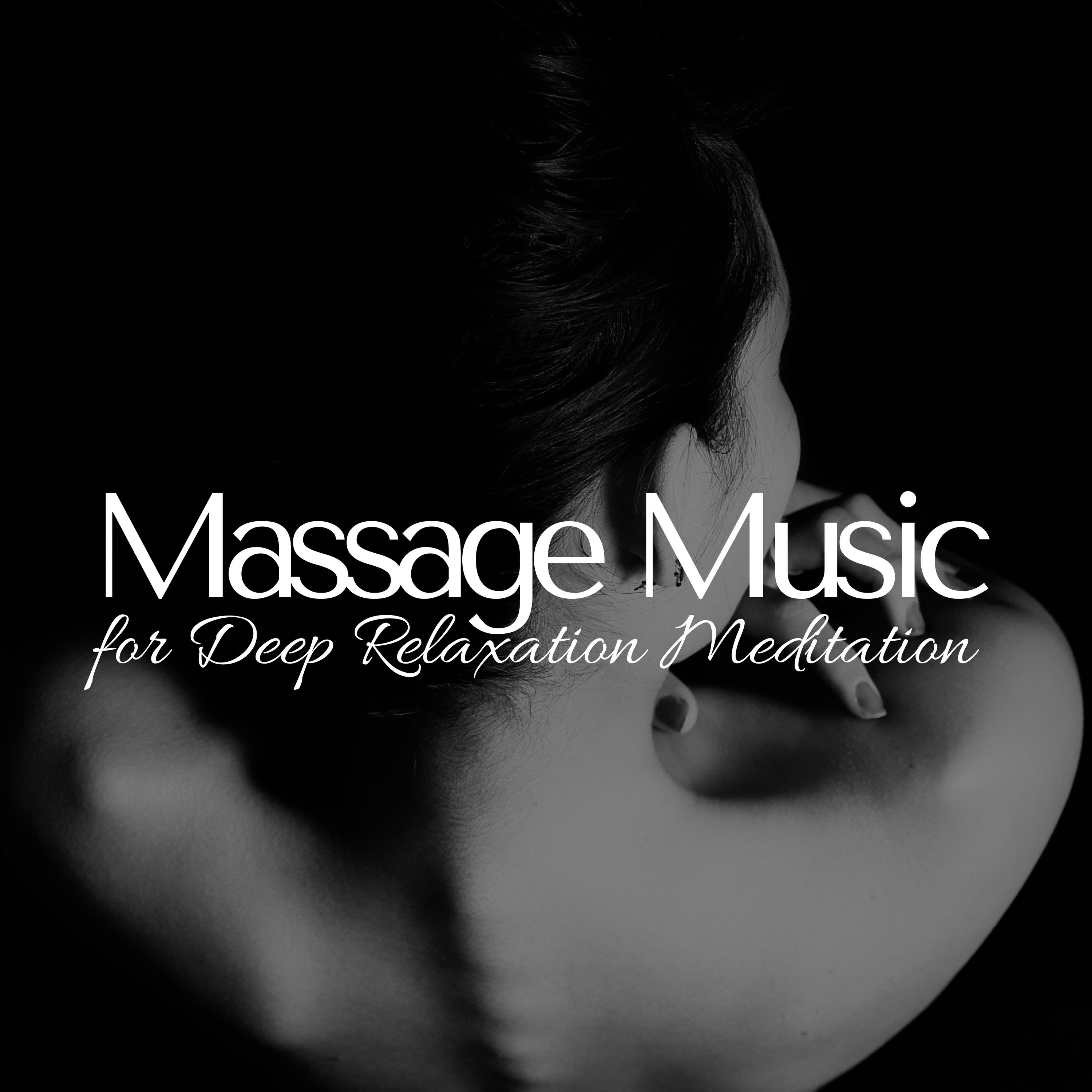 Massage Music for Deep Relaxation Meditation