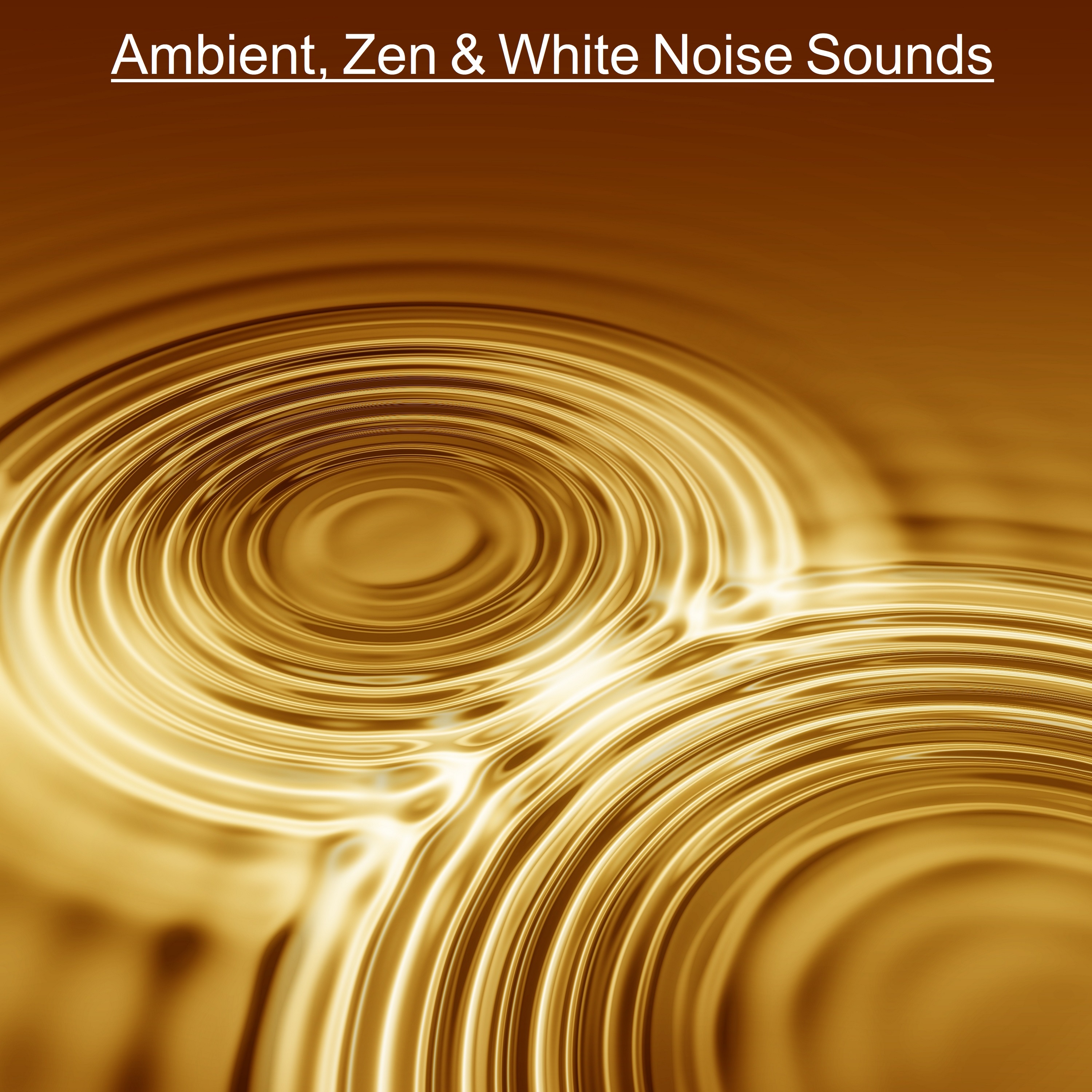 18 Ambient, Zen & White Noise Sounds