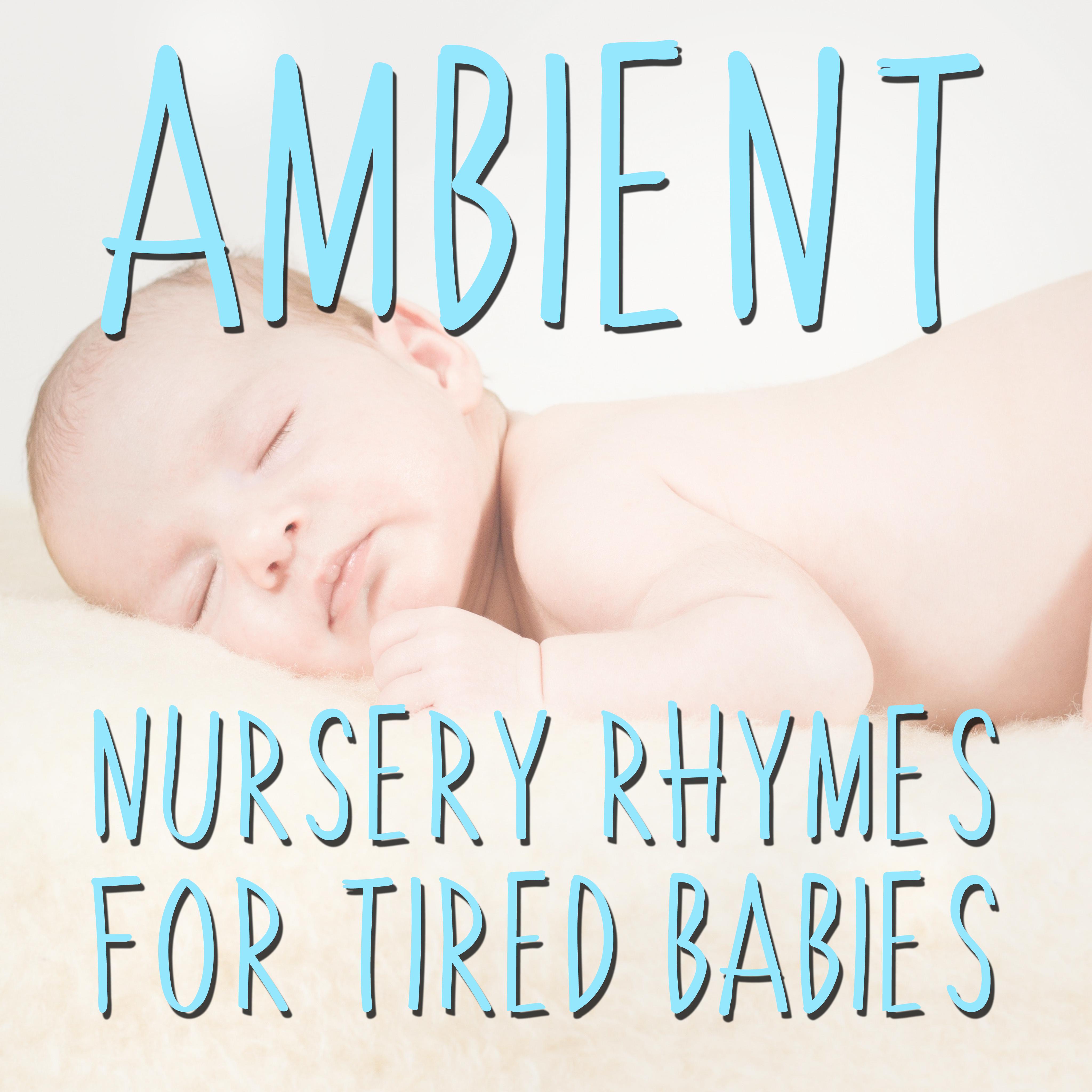 12 Ambient Nursery Rhymes for Tired Babies