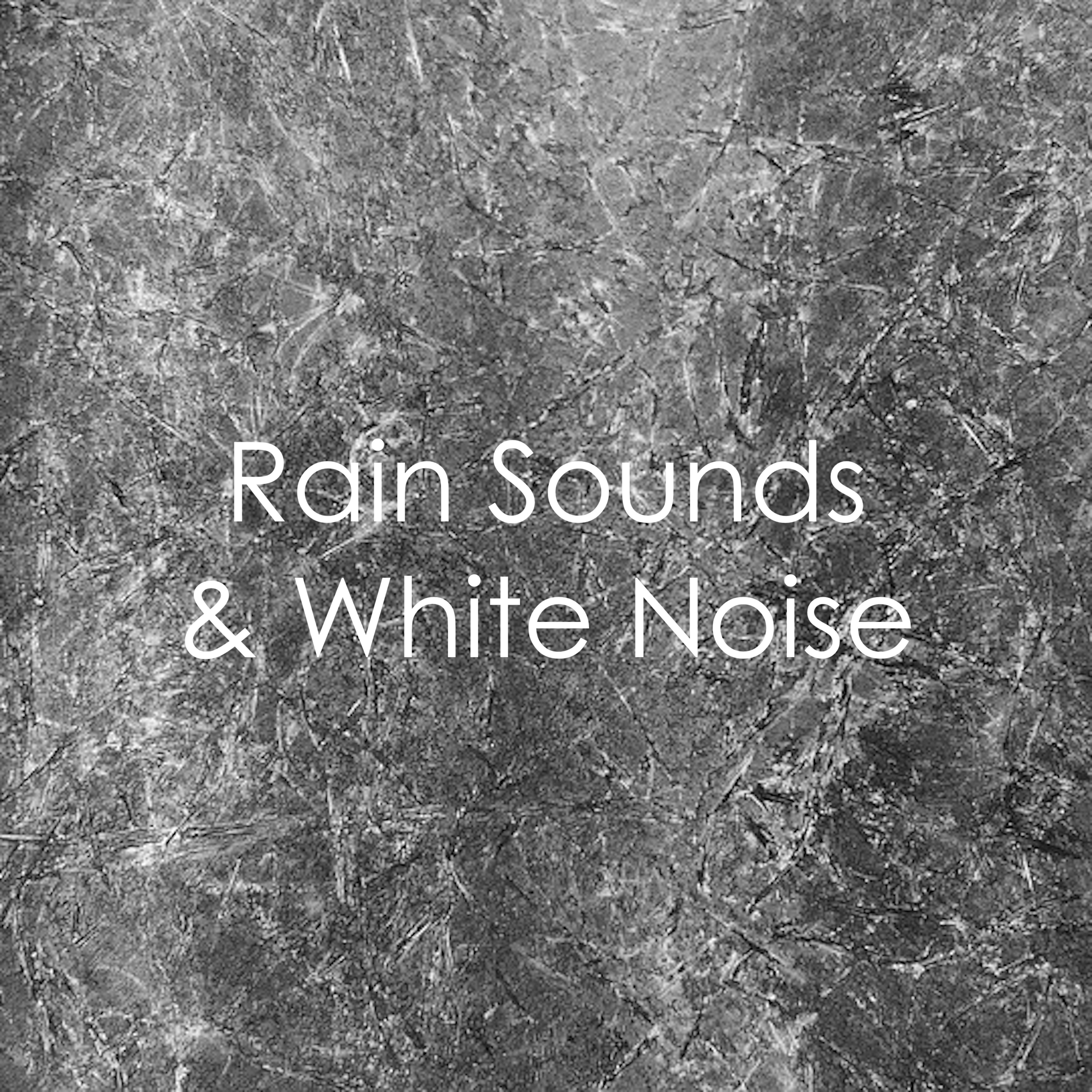 07 Sleep Sounds of Nature, White Noise Rain