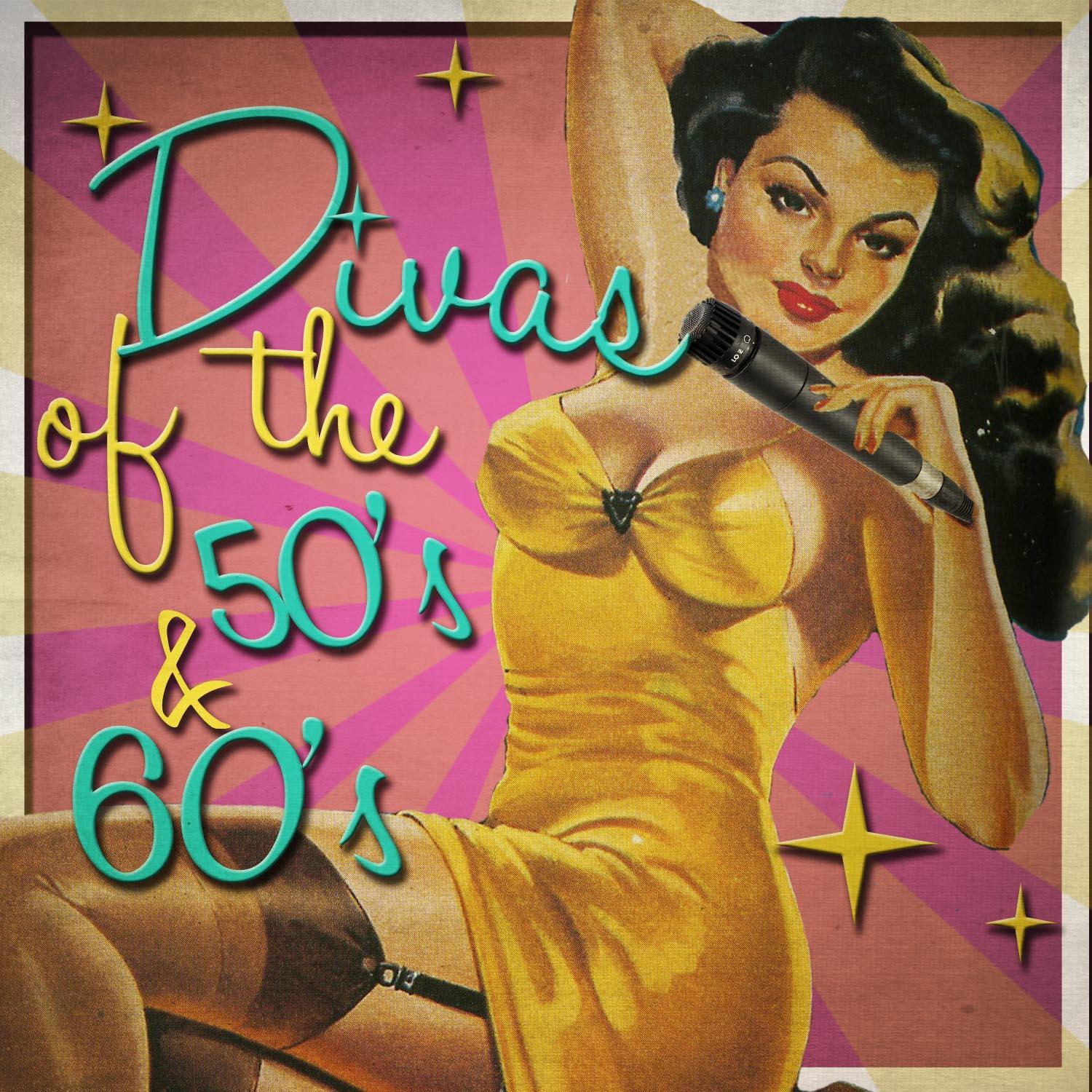 Divas of the 50's & 60's