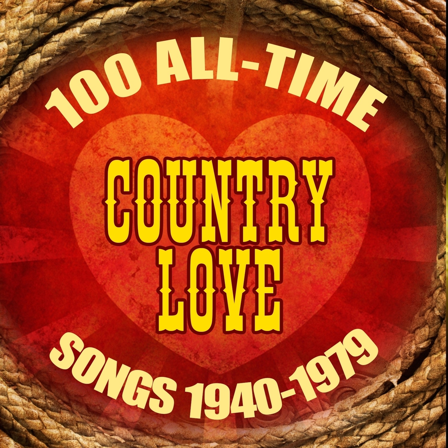 100 All-Time Country Love Songs 1940-1979