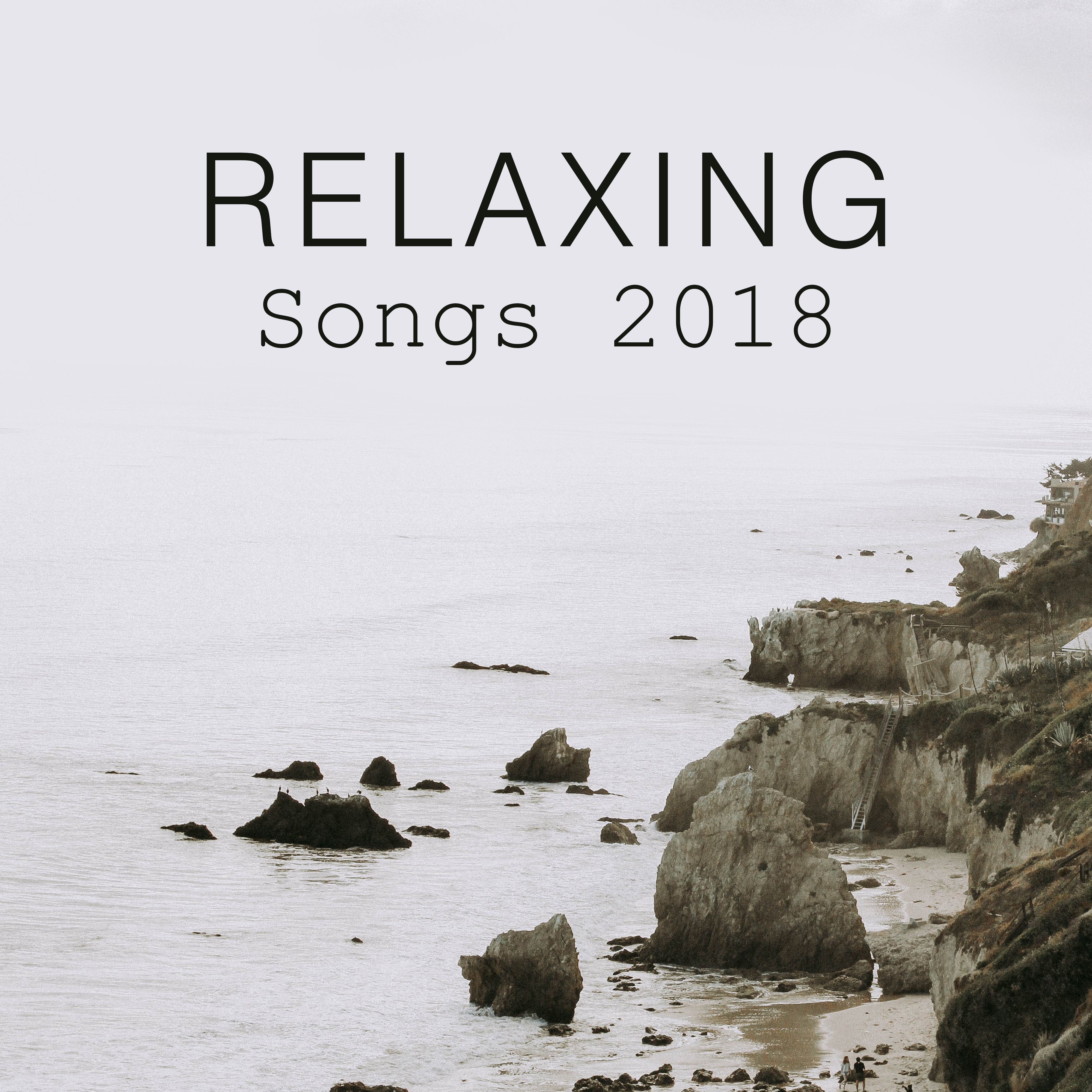 Relaxing Songs 2018