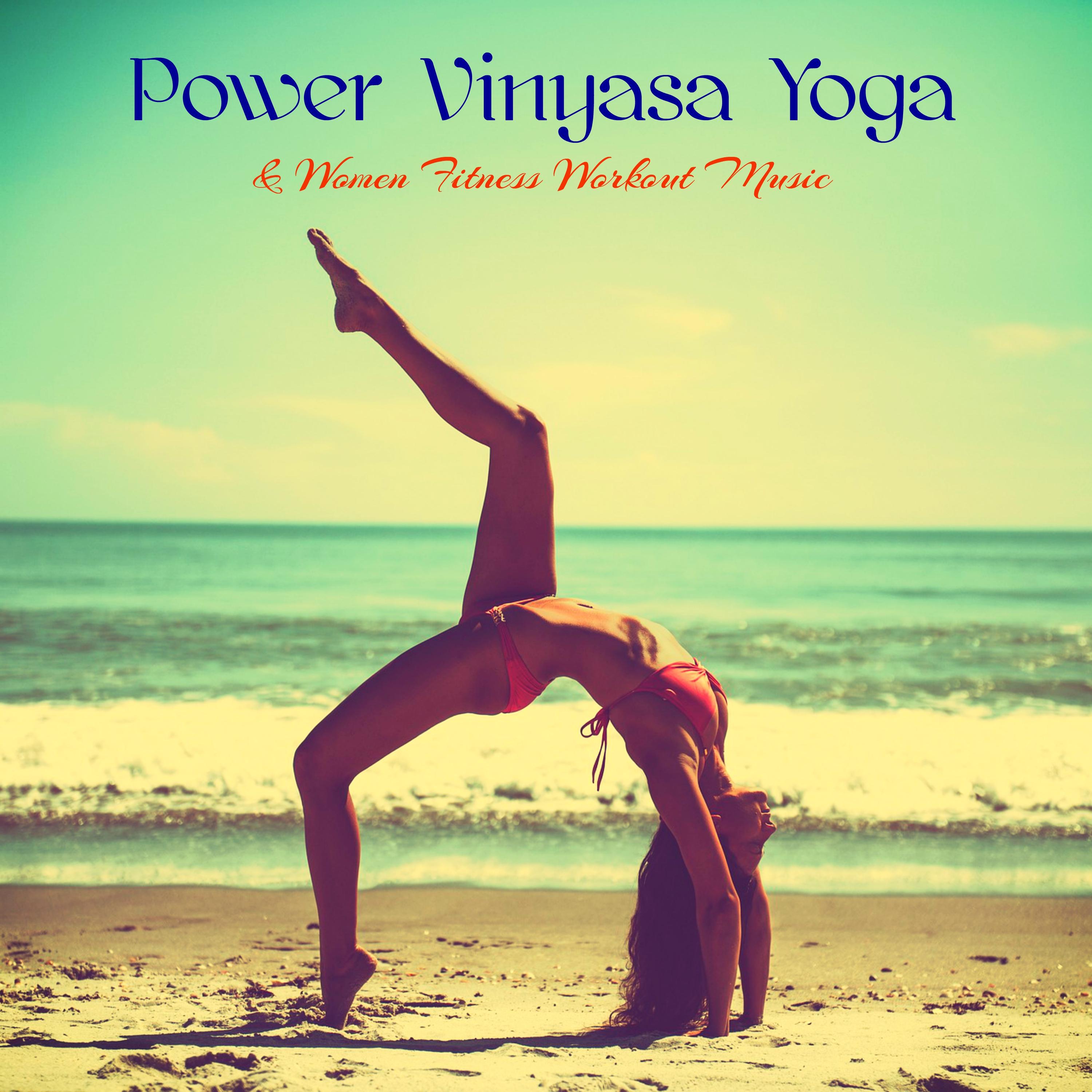 Power Vinyasa Yoga  Women Fitness Workout Music  Lounge  Ambient Chill Out 4 Power Yoga, Vinyasa, Pilates  Cardio Personal Training