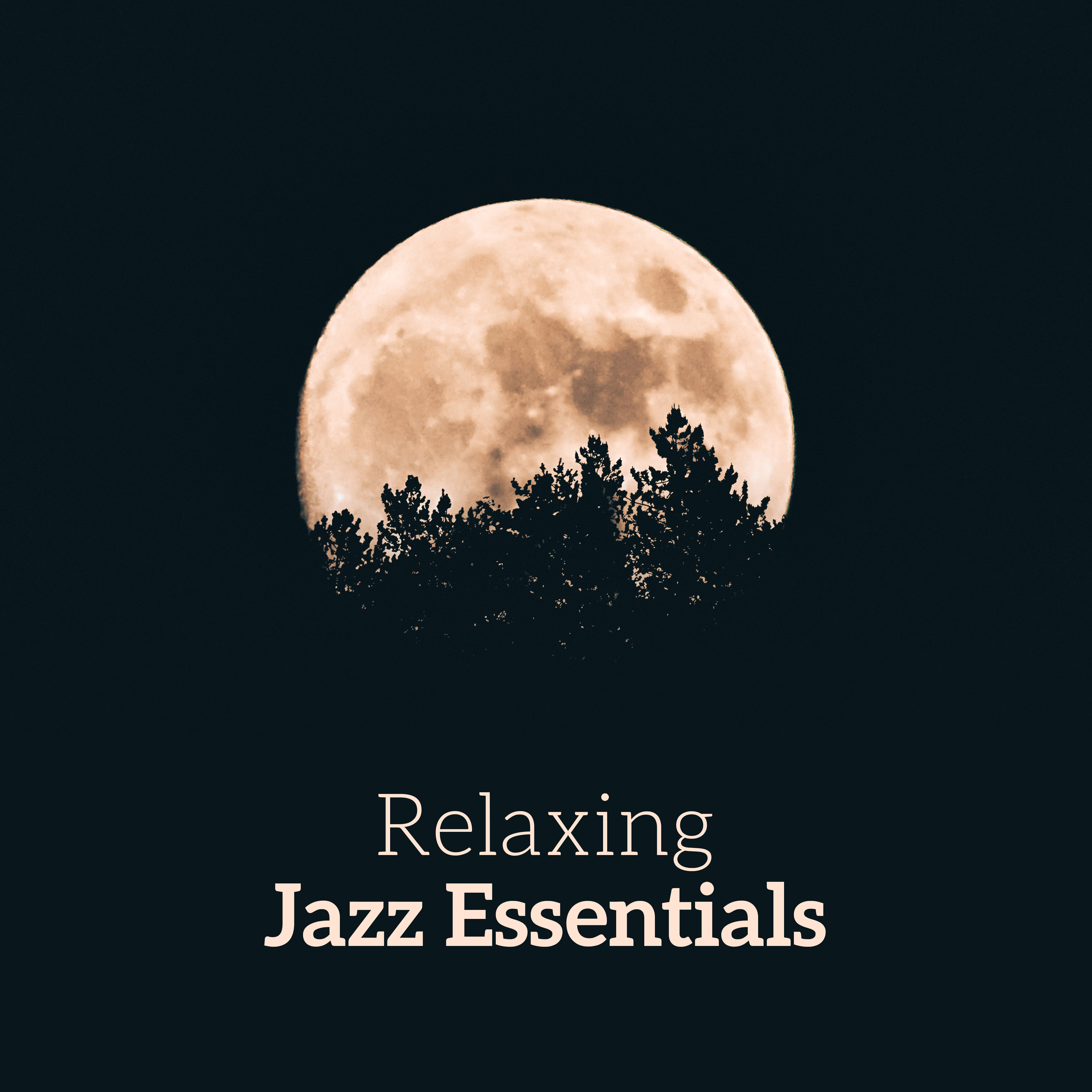 Relaxing Jazz Essentials
