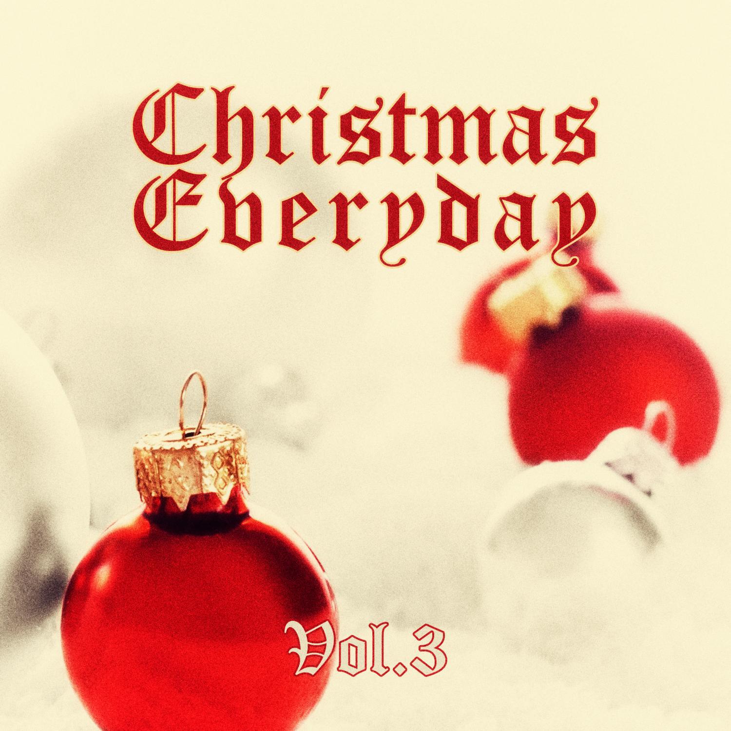 Christmas Everyday - Vol. 3