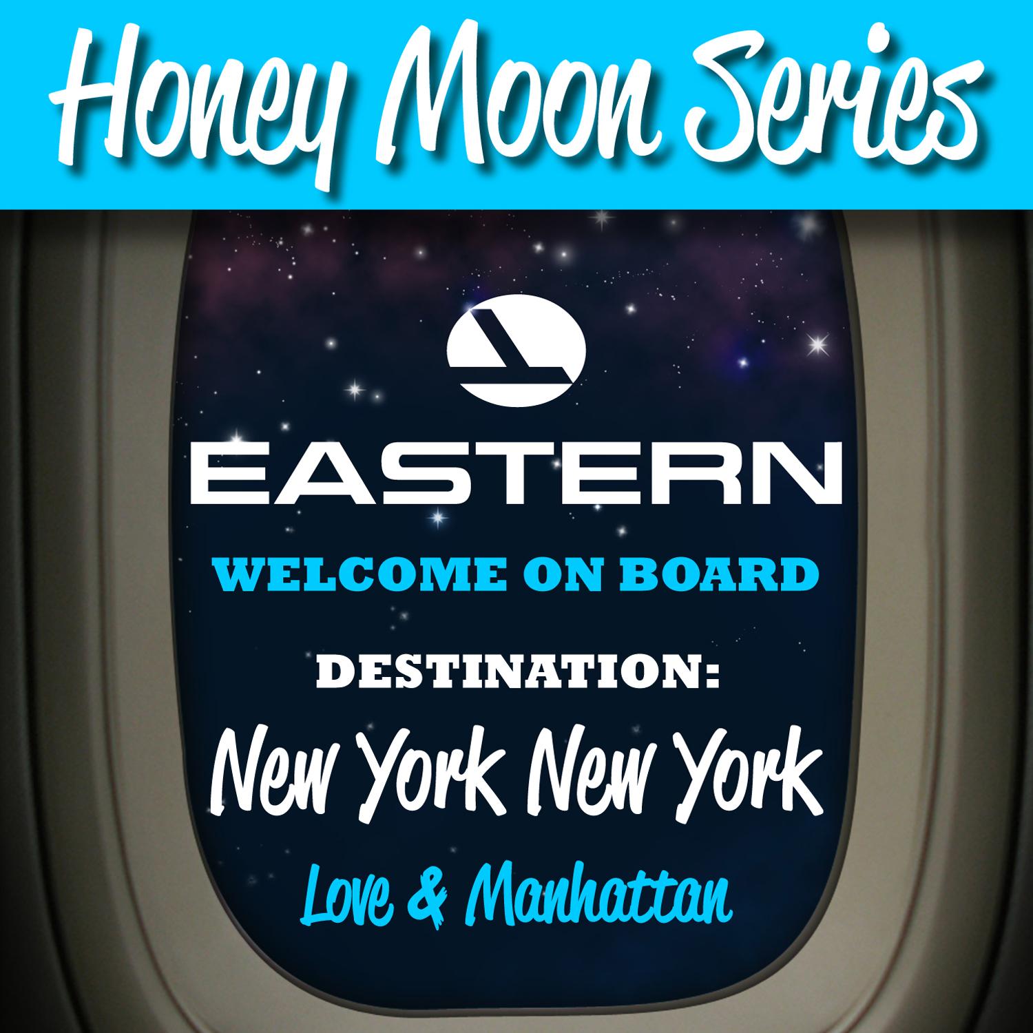 Honey Moon Series: Destination: New York