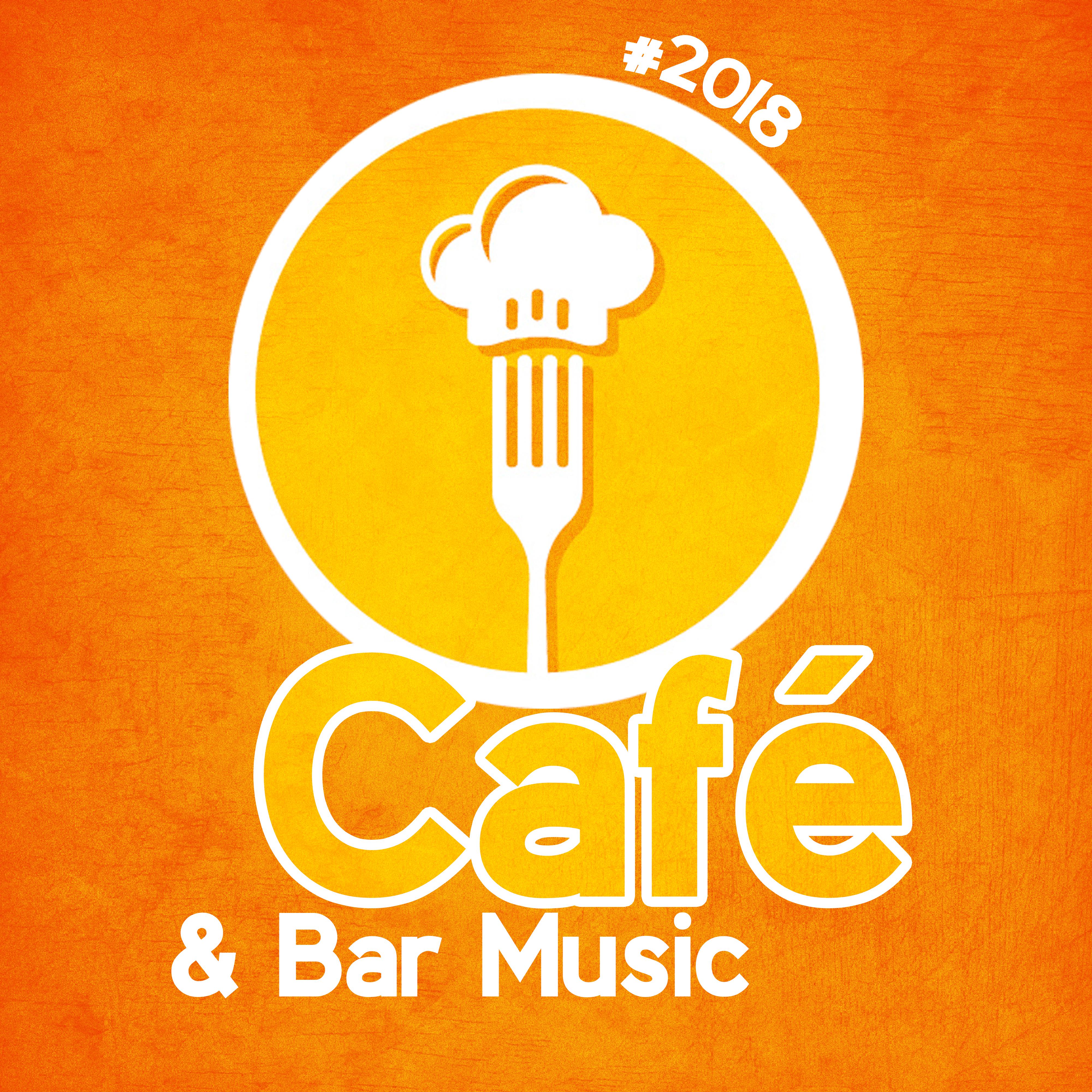 2018 Cafe  Bar Music
