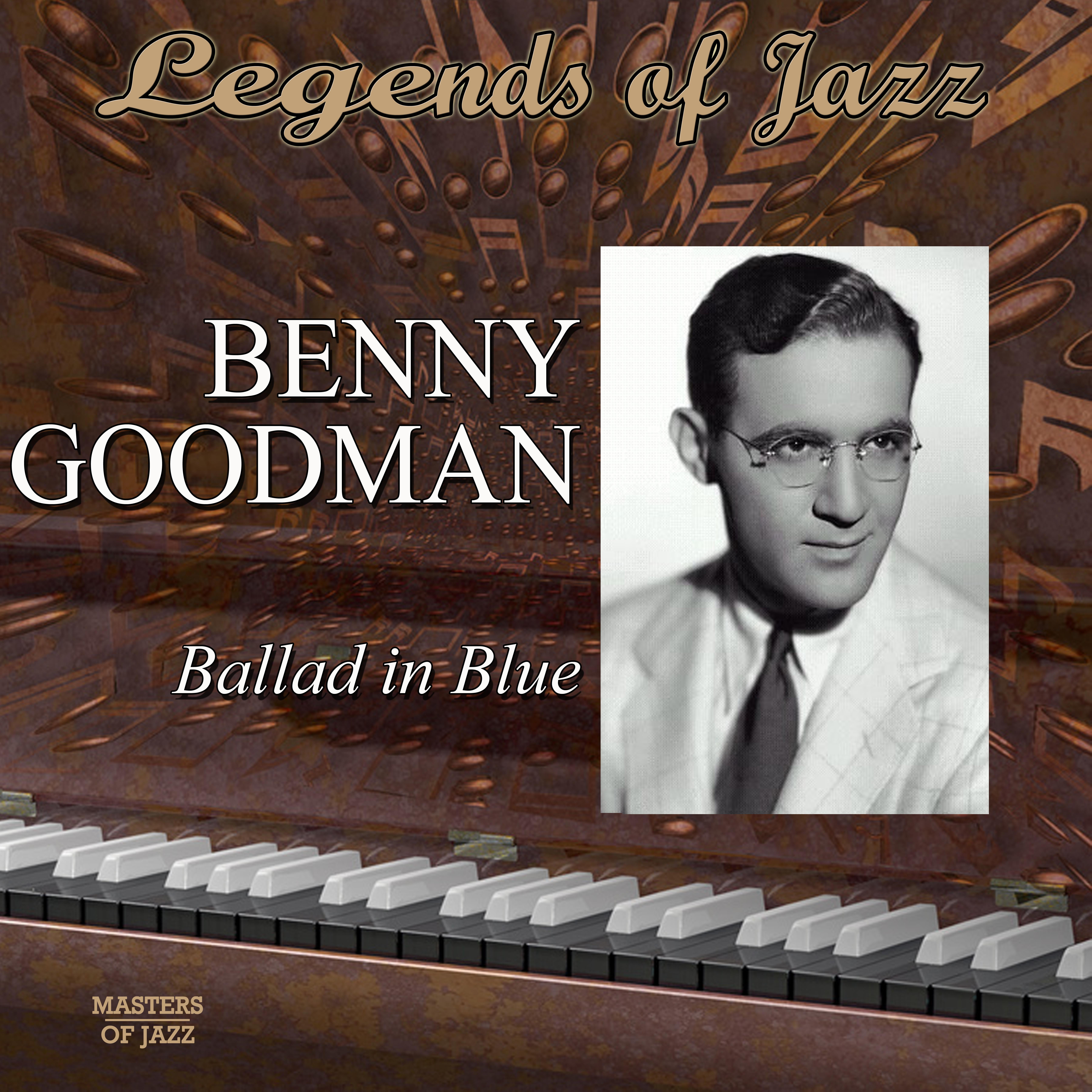 Legends Of Jazz: Benny Goodman - Ballad In Blue