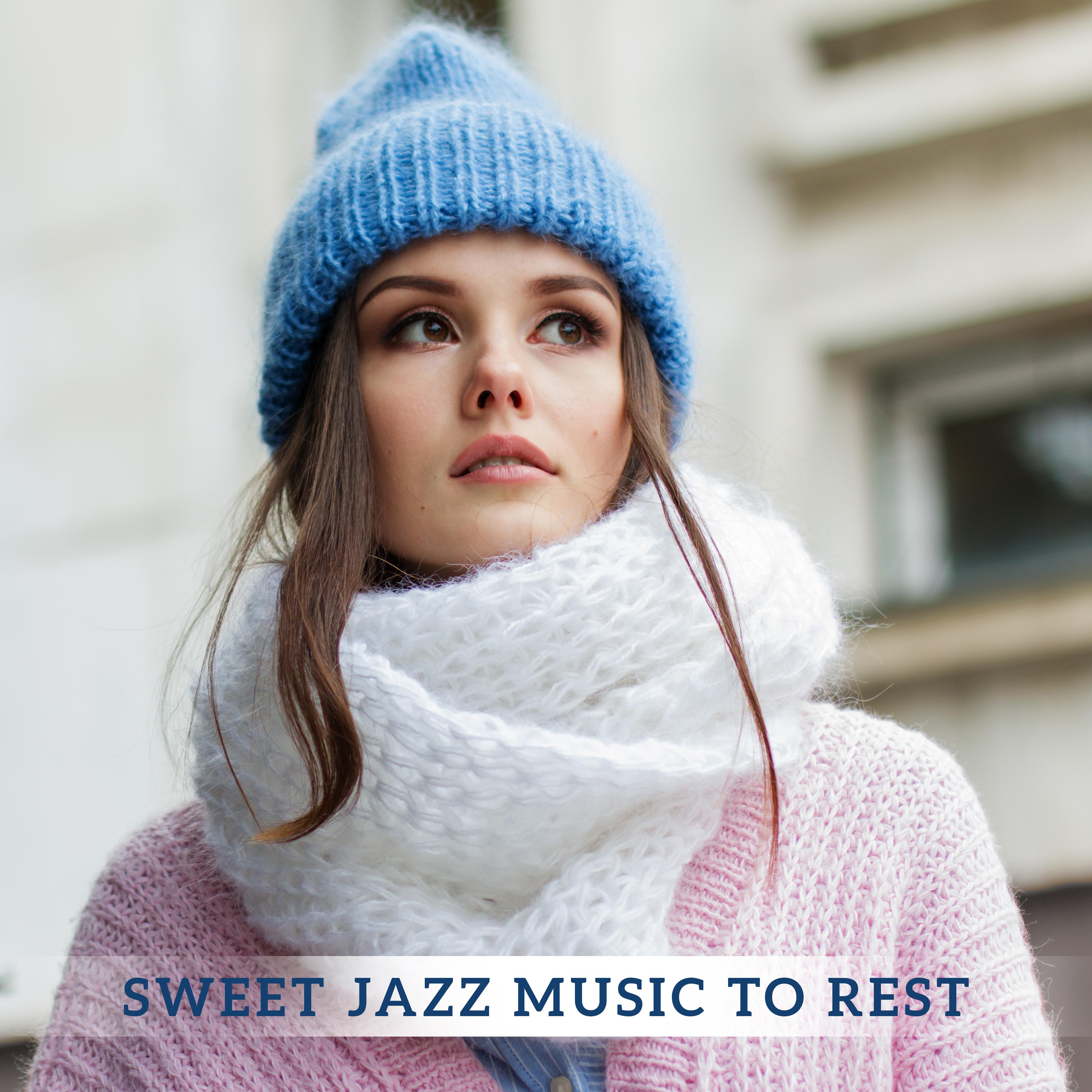 Sweet Jazz Music to Rest
