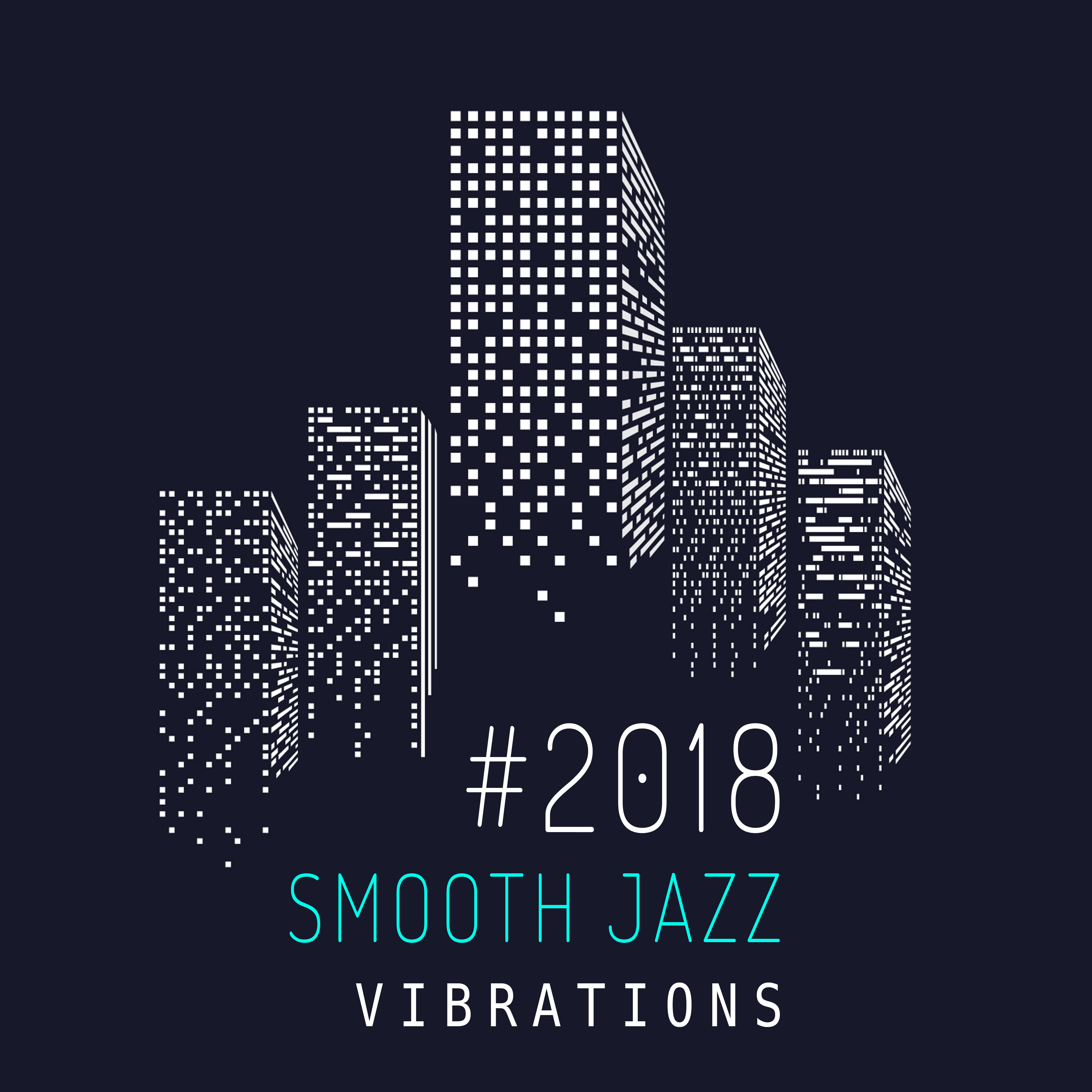 #2018 Smooth Jazz Vibrations
