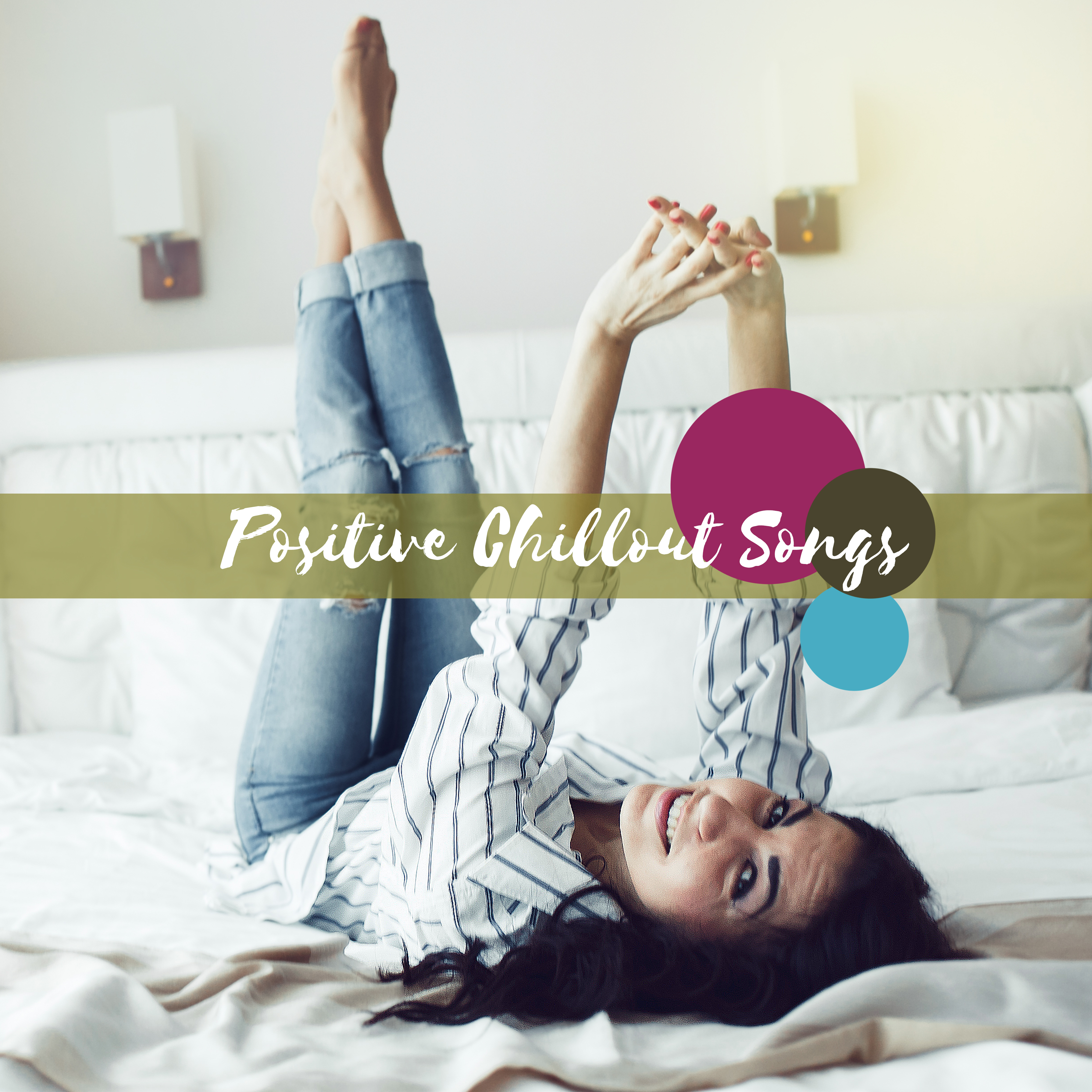 Positive Chillout Songs