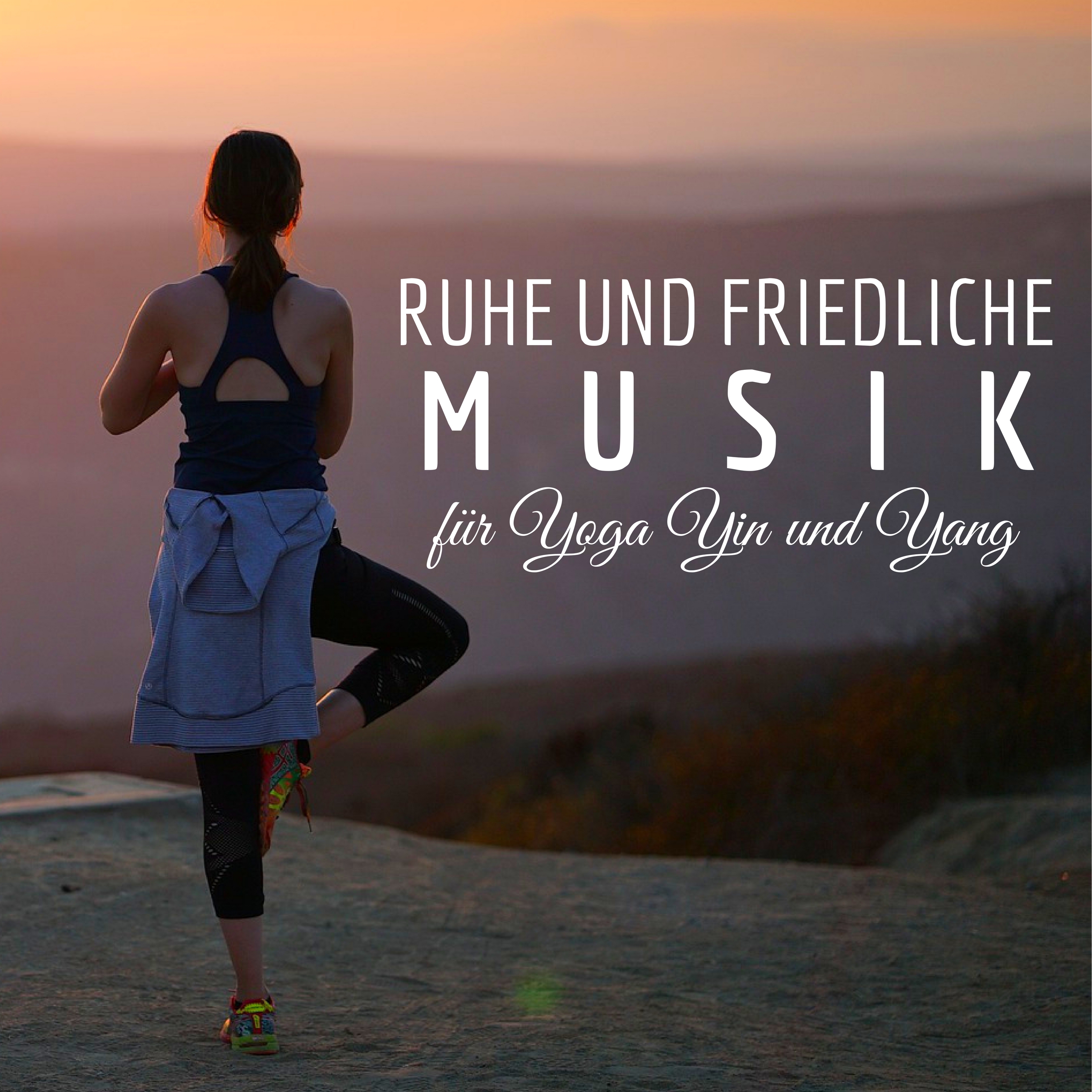 Ruhe und Friedliche Musik fü r Yoga Yin und Yang MP3