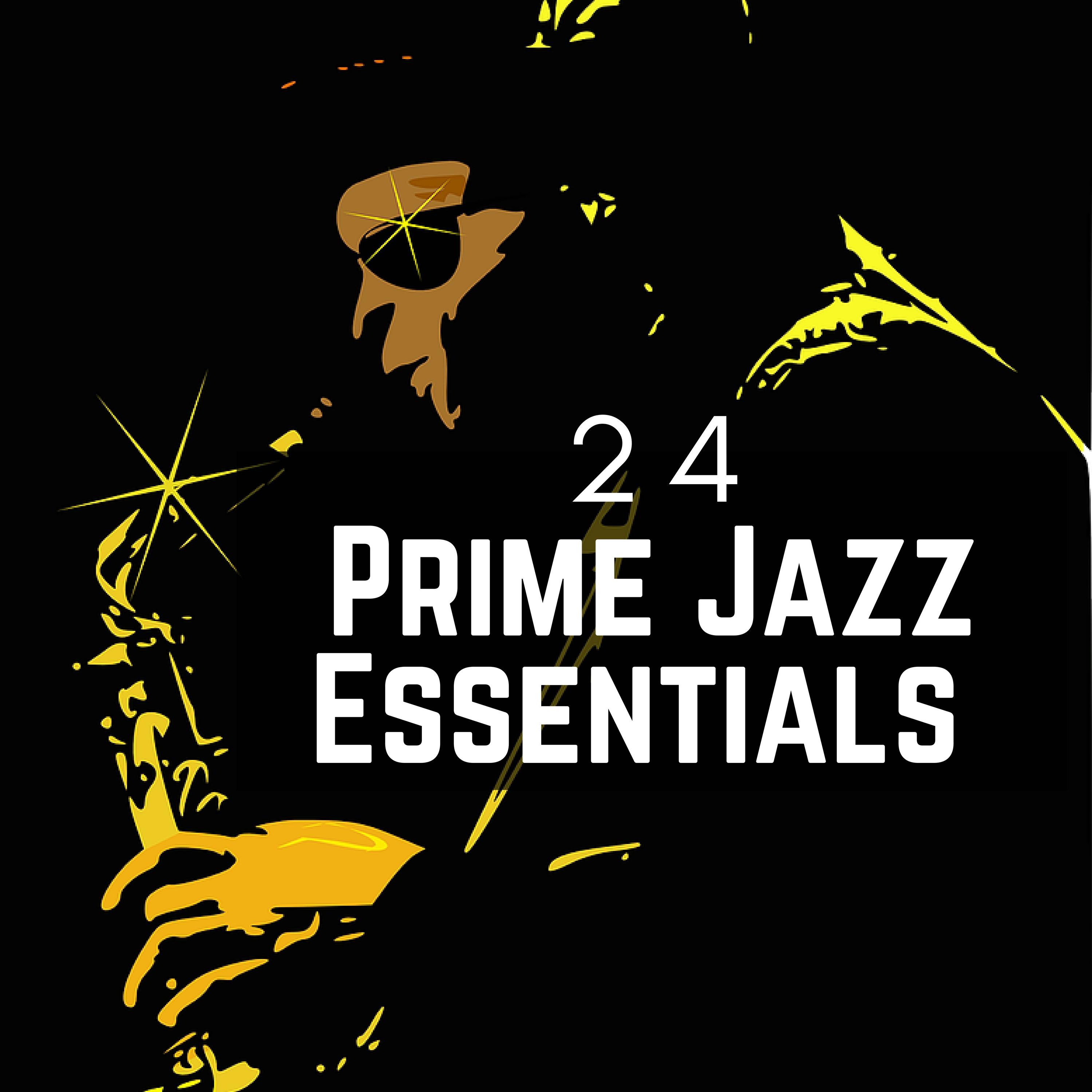 24 Prime Jazz Essentials - Unlimited Prime Relaxation Lounge Music